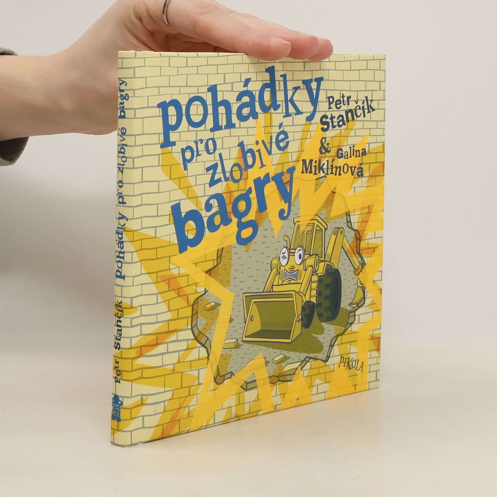 Petr Stančík Pohádky pro zlobivé bagry