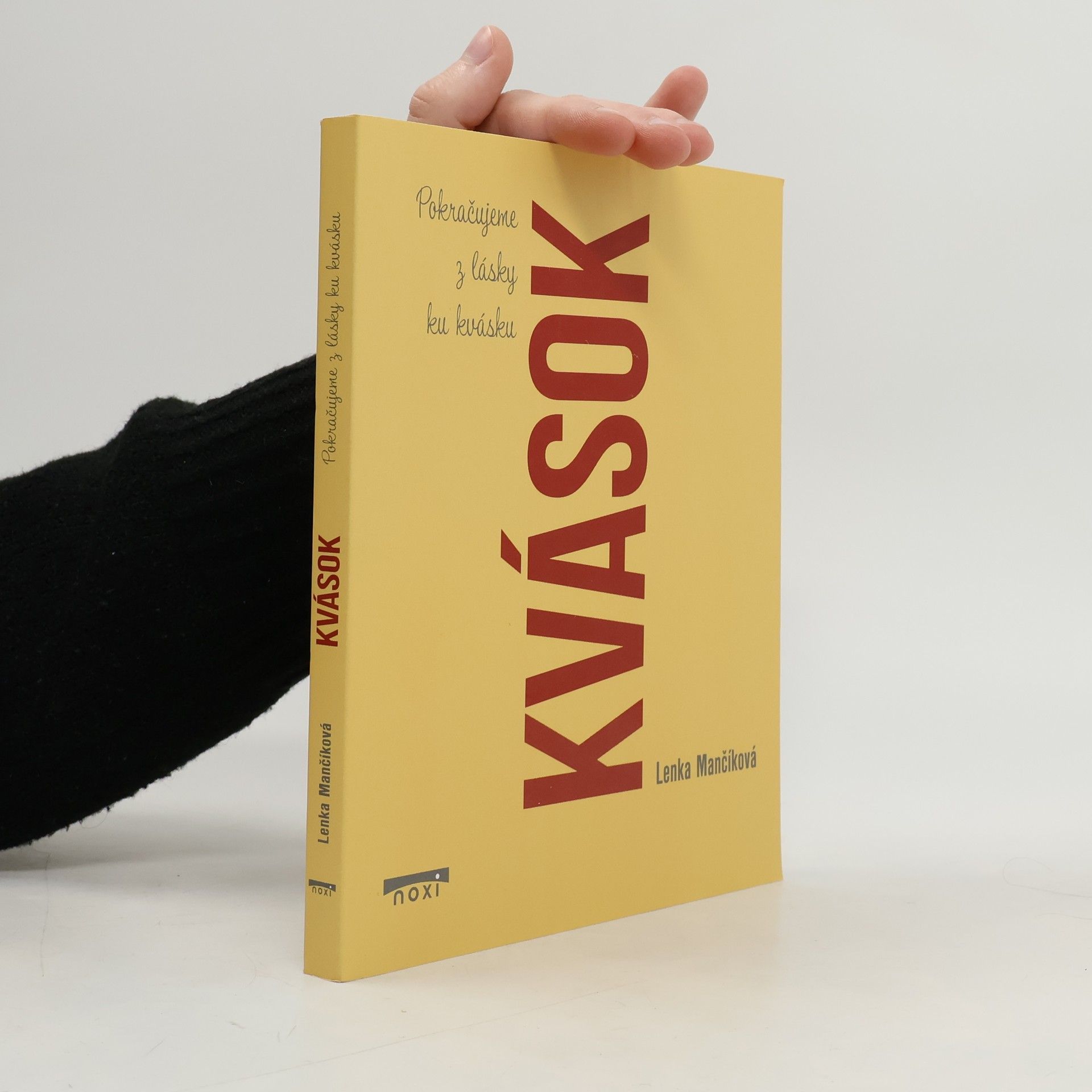 Lenka Mančíková Kvások. Pokračujeme z lásky ku kvásku