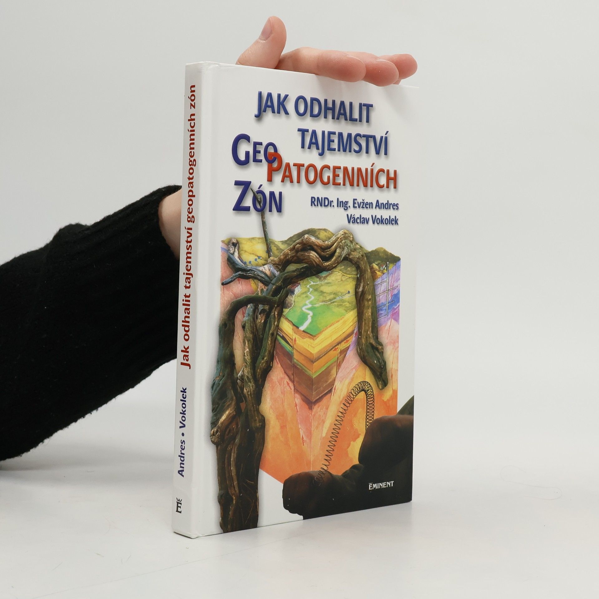 Evžen Andres Jak odhalit tajemství geopatogenních zón