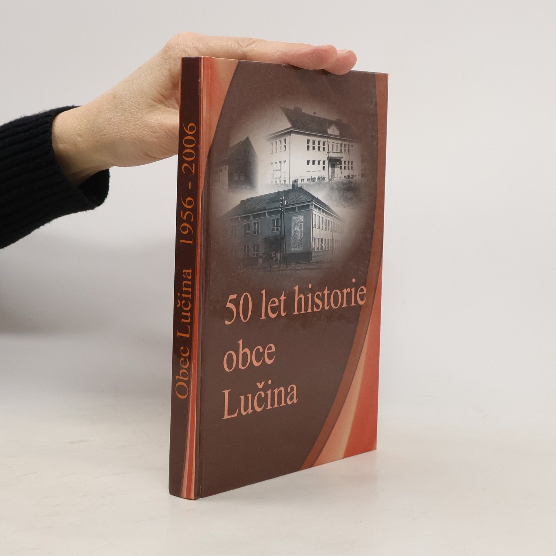 Autorenkollektiv 50 let historie obce Lučina