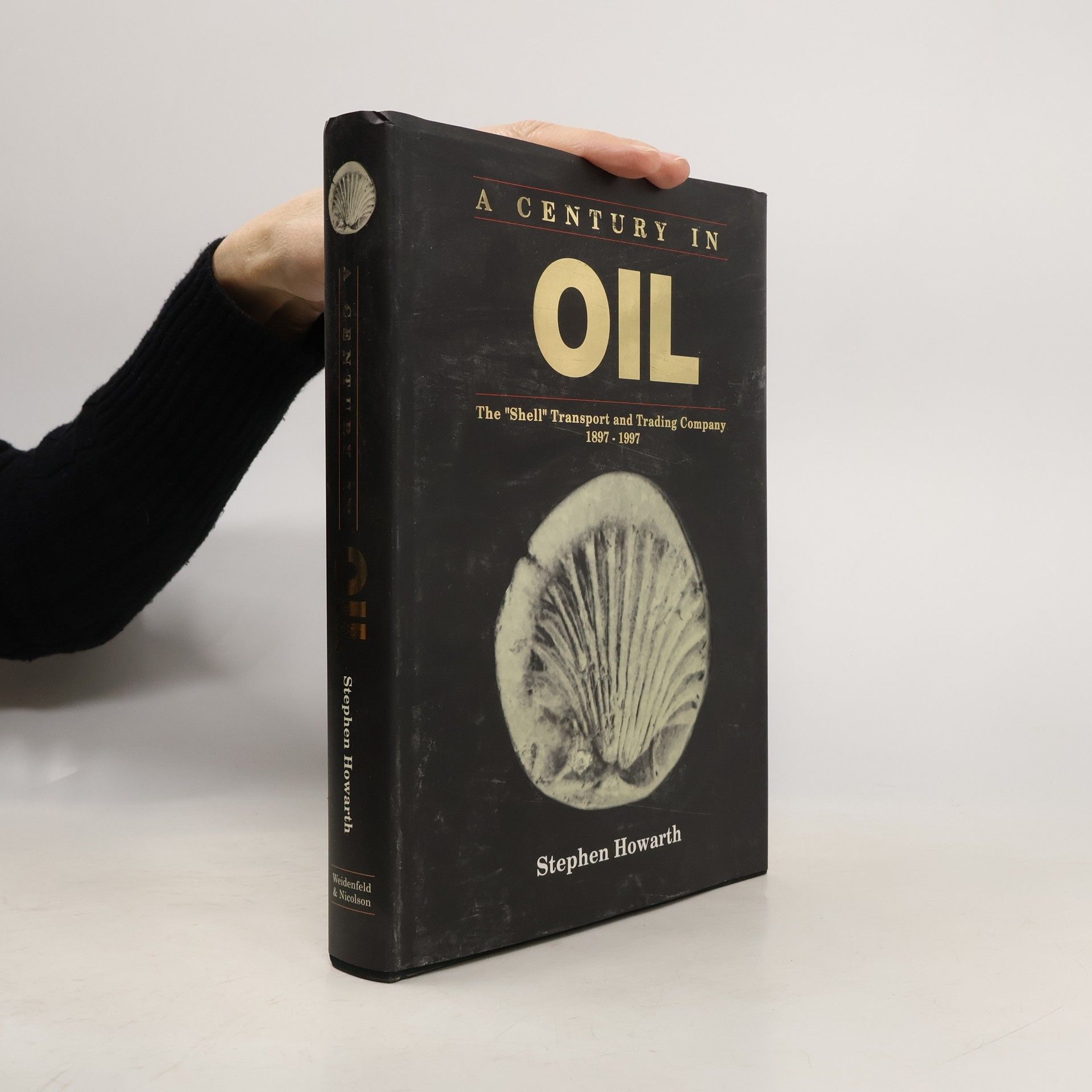 Stephen Howarth A century in oil : the "Shell" transport and trading company 1897-1997