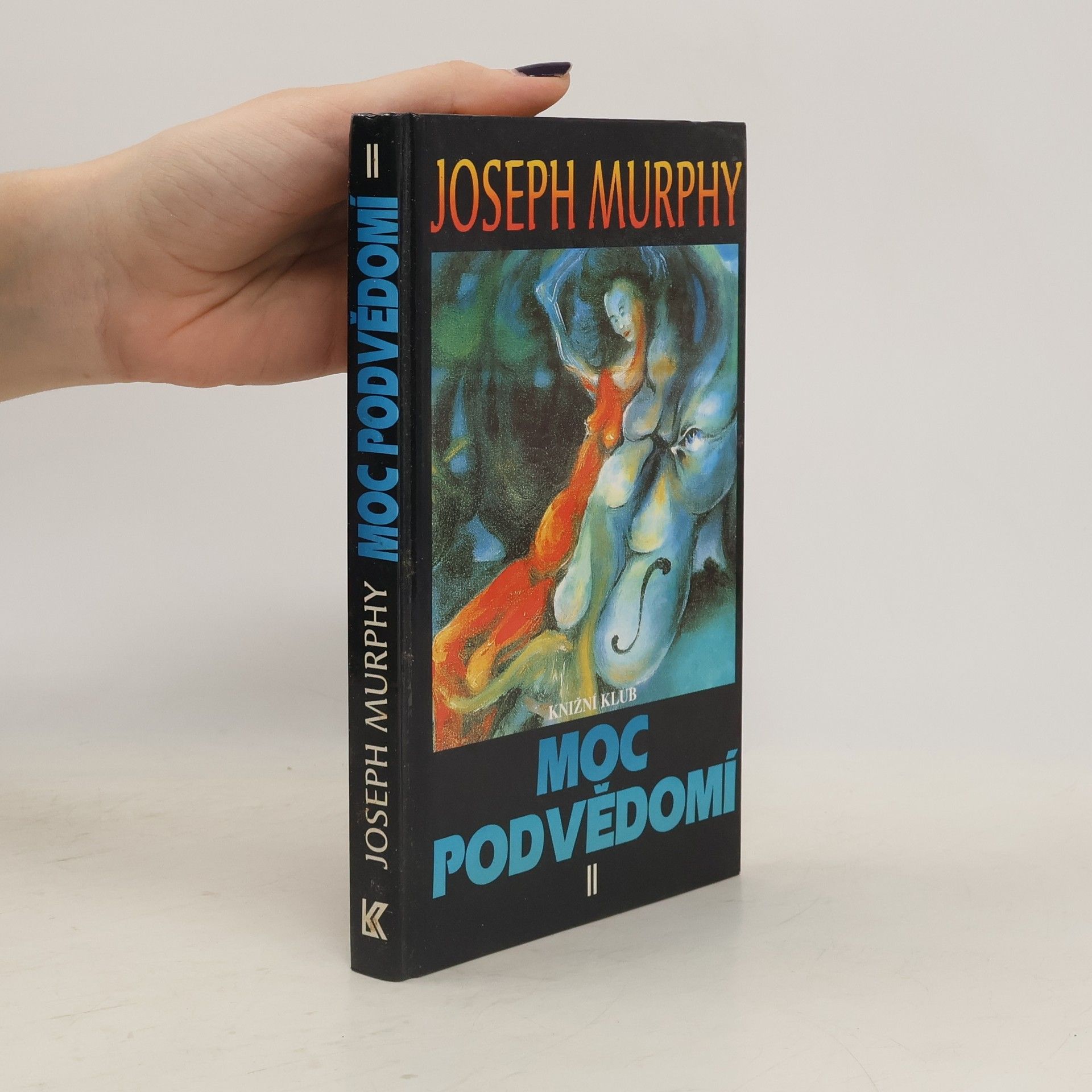 Joseph Murphy Moc podvědomí II