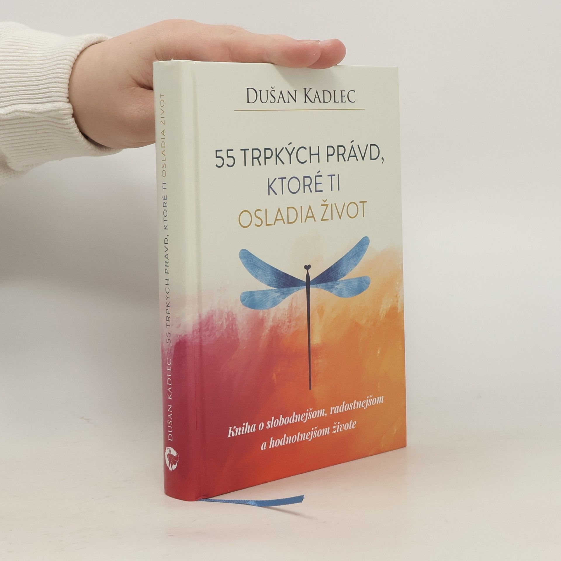 Dušan Kadlec 55 trpkých právd, ktoré ti osladia život