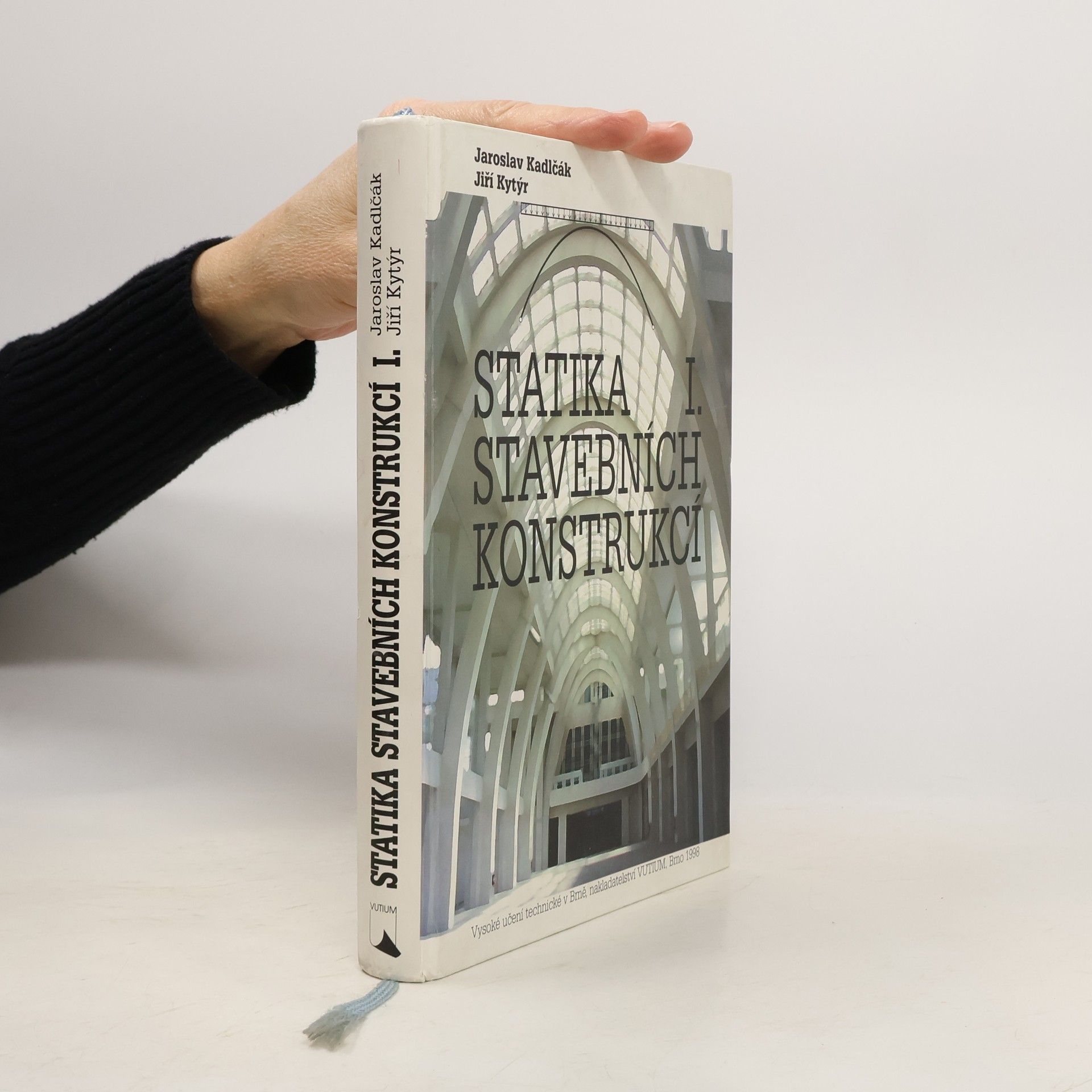 Jaroslav Kadlčák Statika stavebních konstrukcí. I.