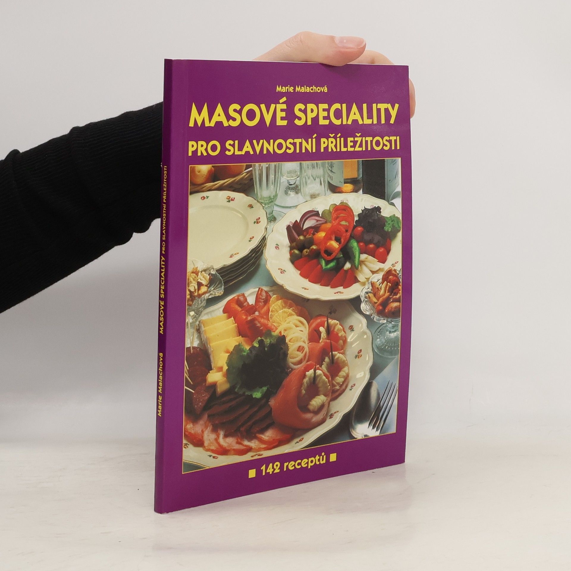 Marie Malachová Masové speciality pro slavnostní příležitosti - 142 receptů