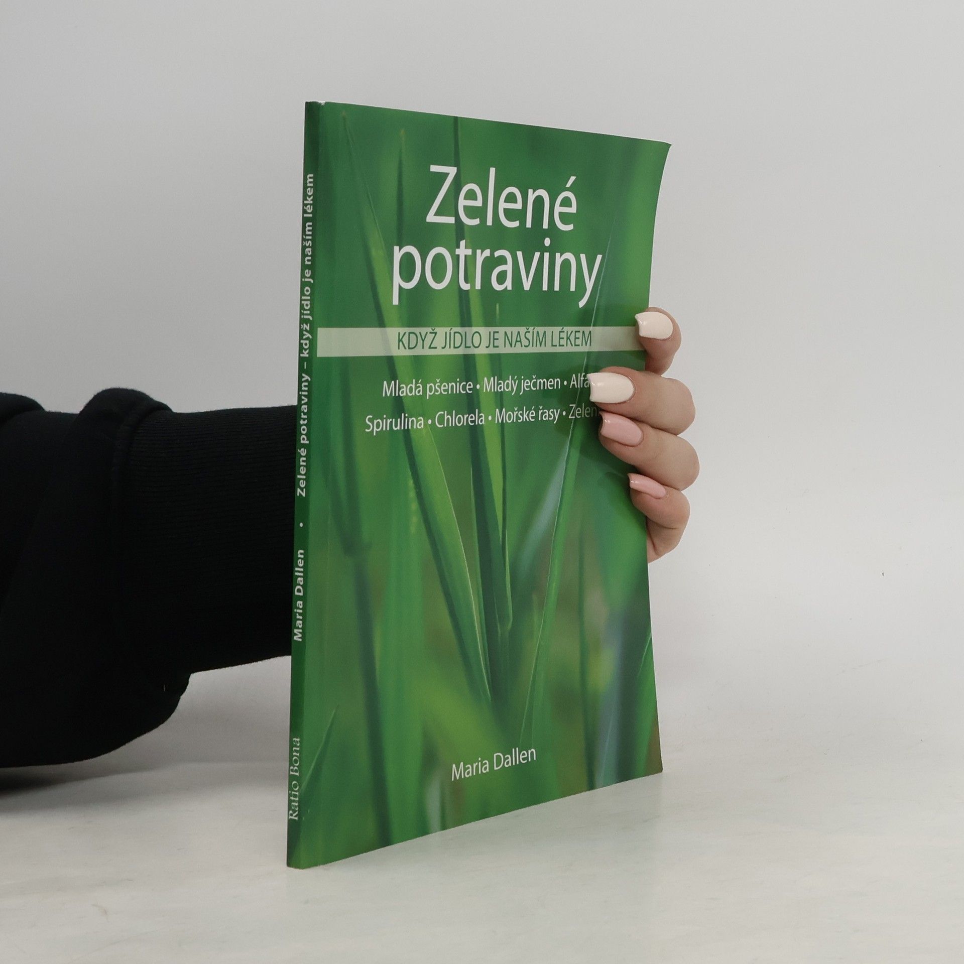 Maria Dallen Zelené potraviny. Když jídlo je naším lékem