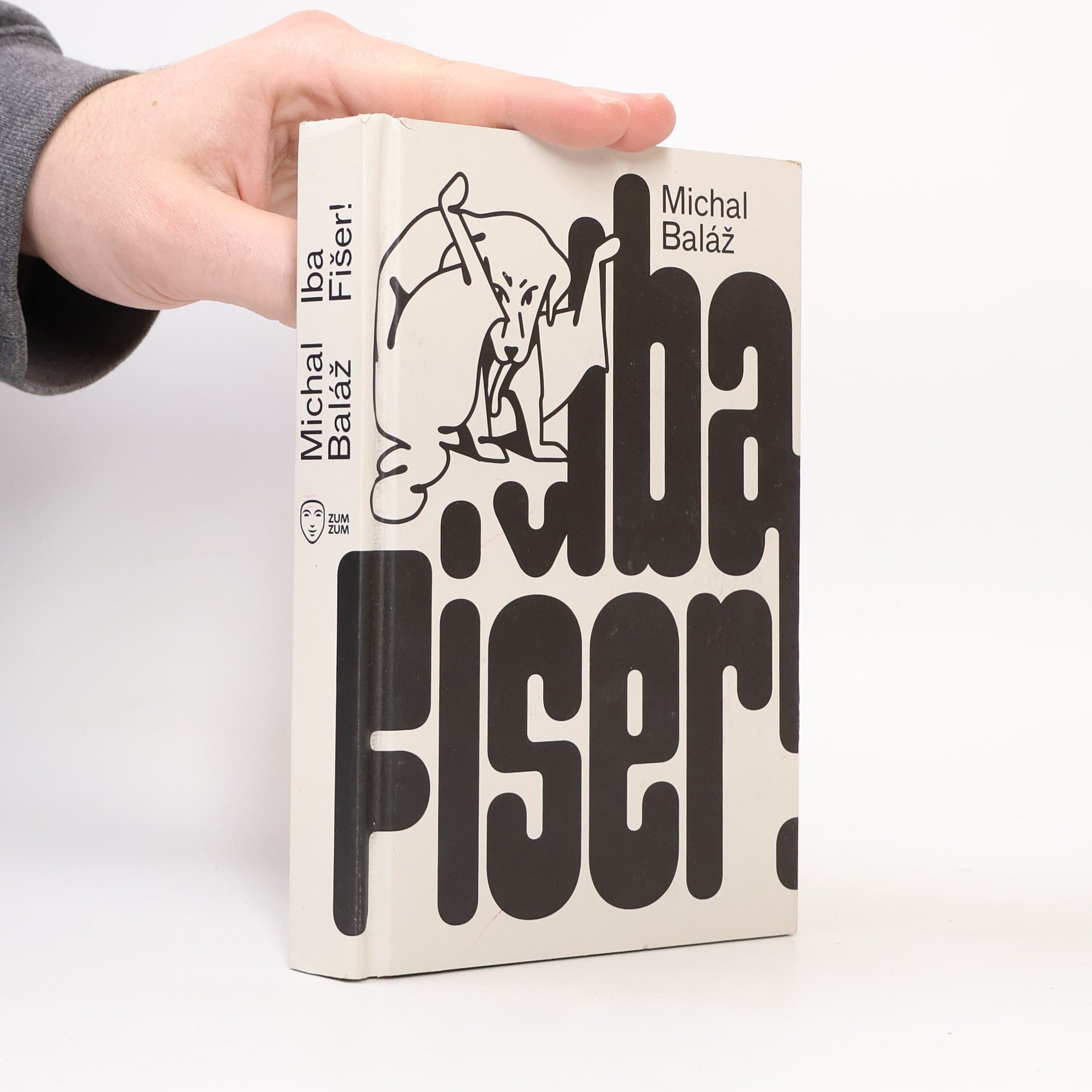 Michal Baláž Iba Fišer!