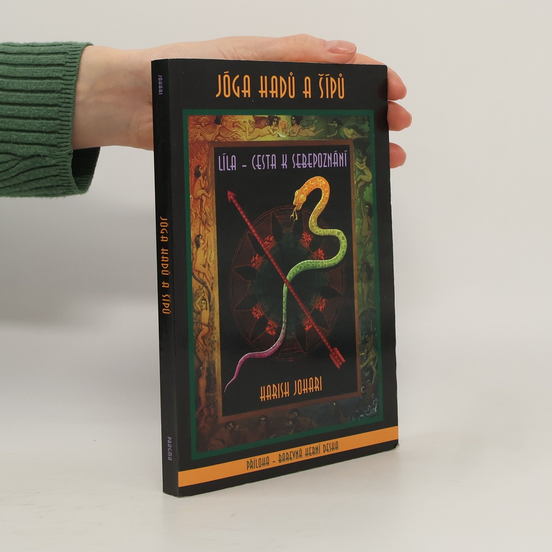 Harish Johari Jóga hadů a šípů. Líla - cesta k sebepoznání