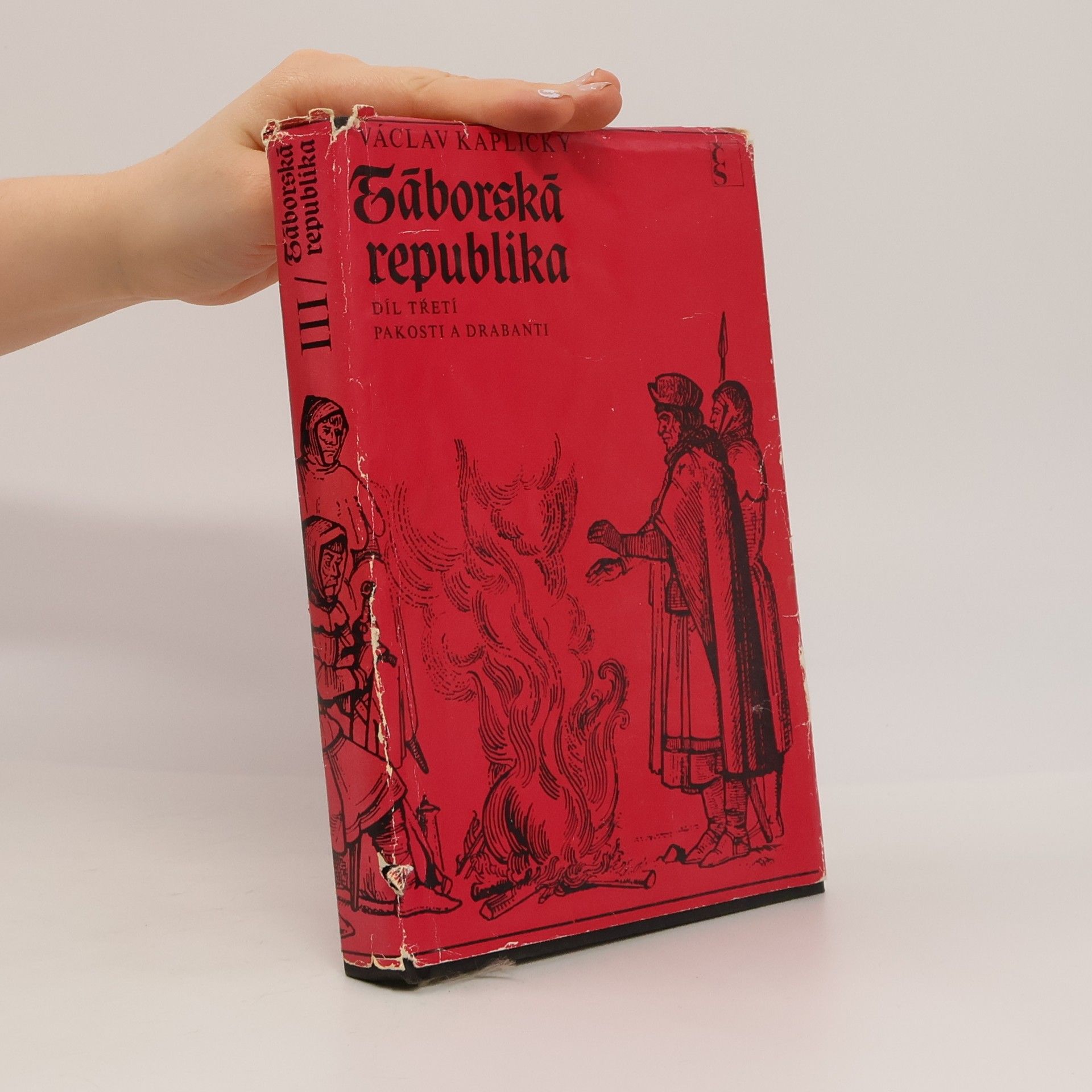 Václav Kaplický Táborská republika. Díl třetí. Pakosti a drabanti
