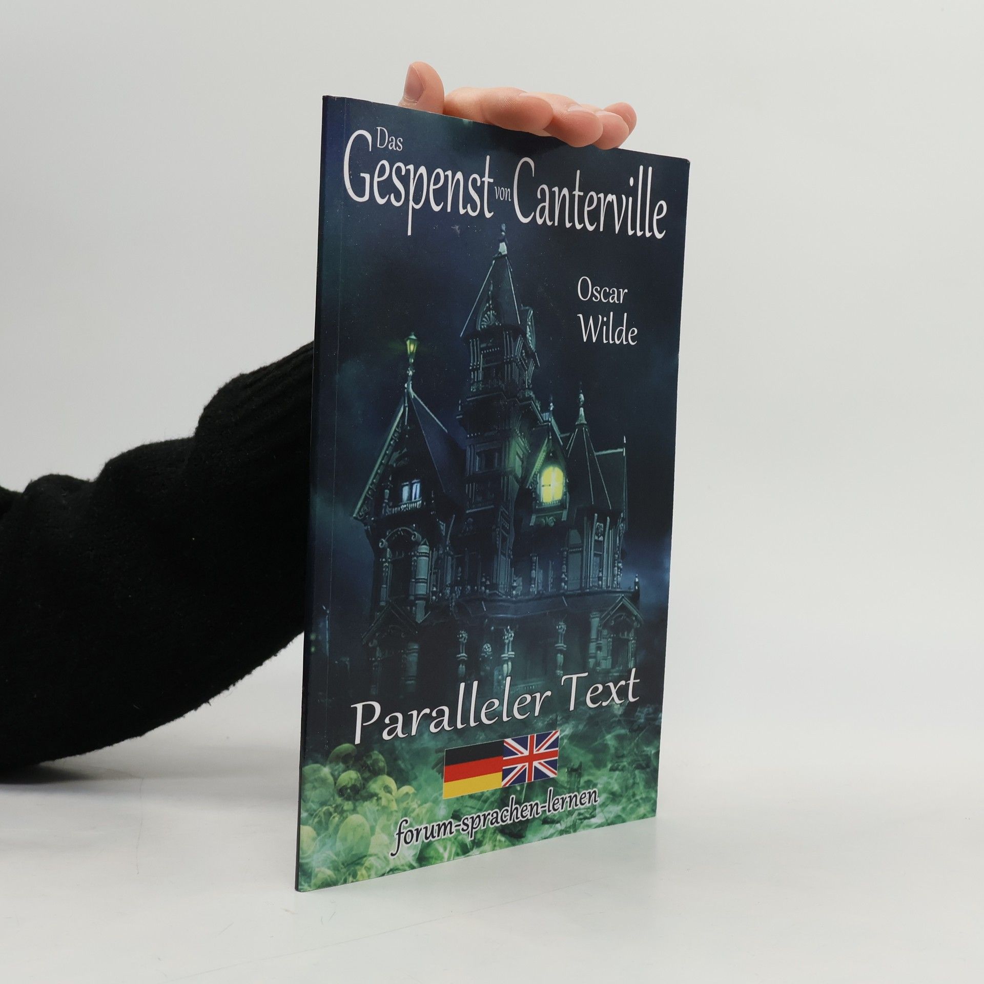 Oscar Wilde Das Gespenst von Canterville - Zweisprachig Deutsch Englisch - Mit nebeneinander angeordneten Übersetzung