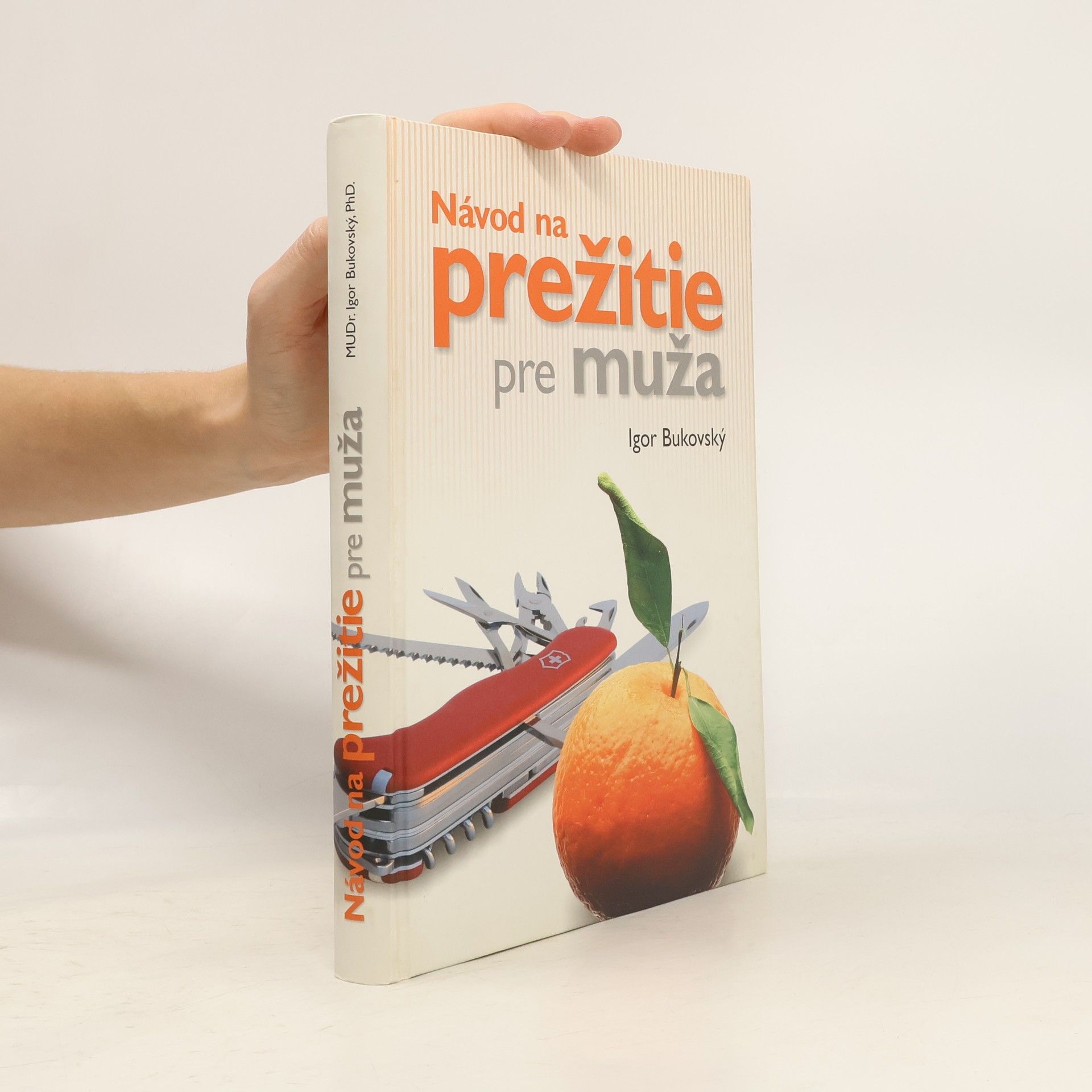 Igor Bukovský Návod na prežitie pre muža