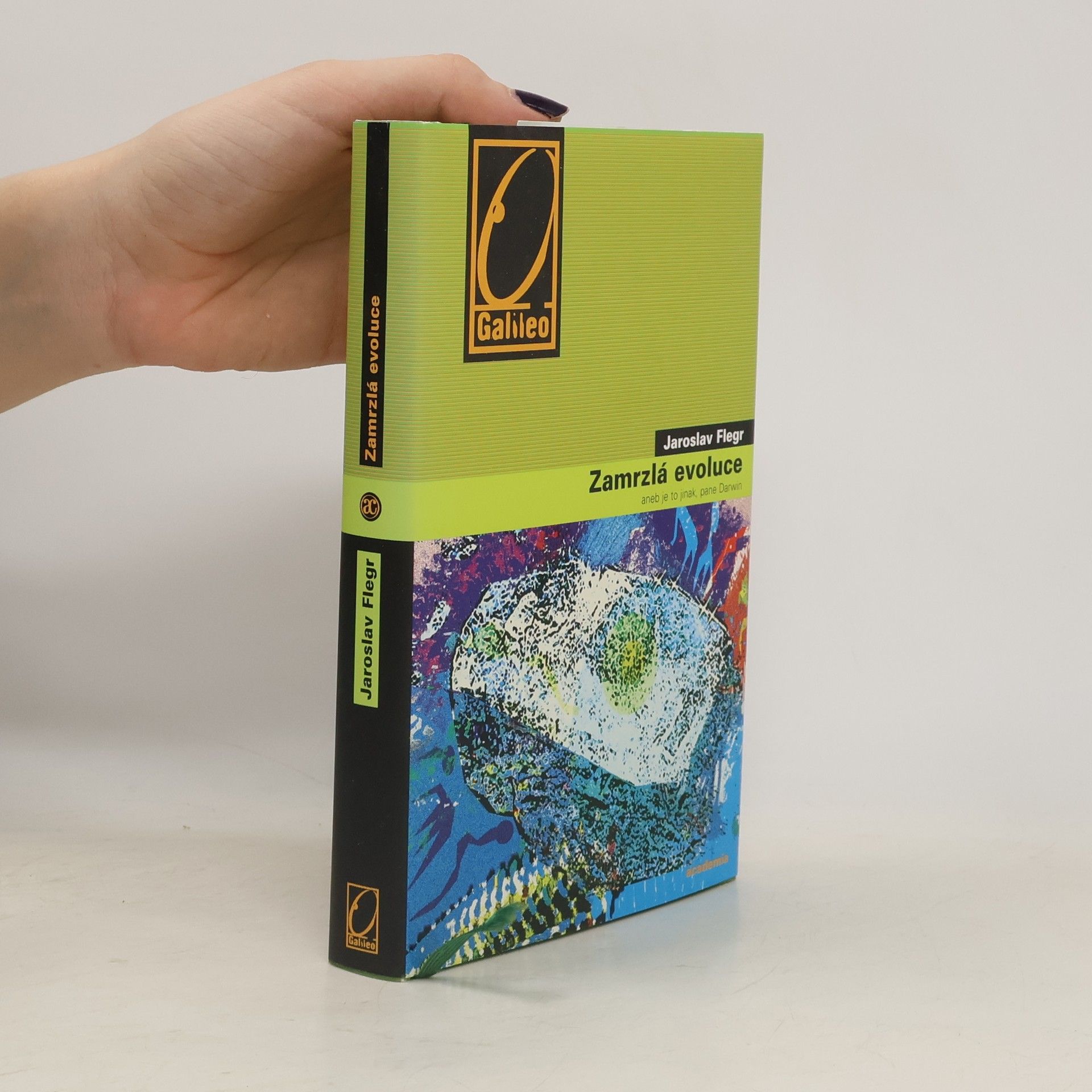 Jaroslav Flegr Zamrzlá evoluce, aneb, Je to jinak, pane Darwin