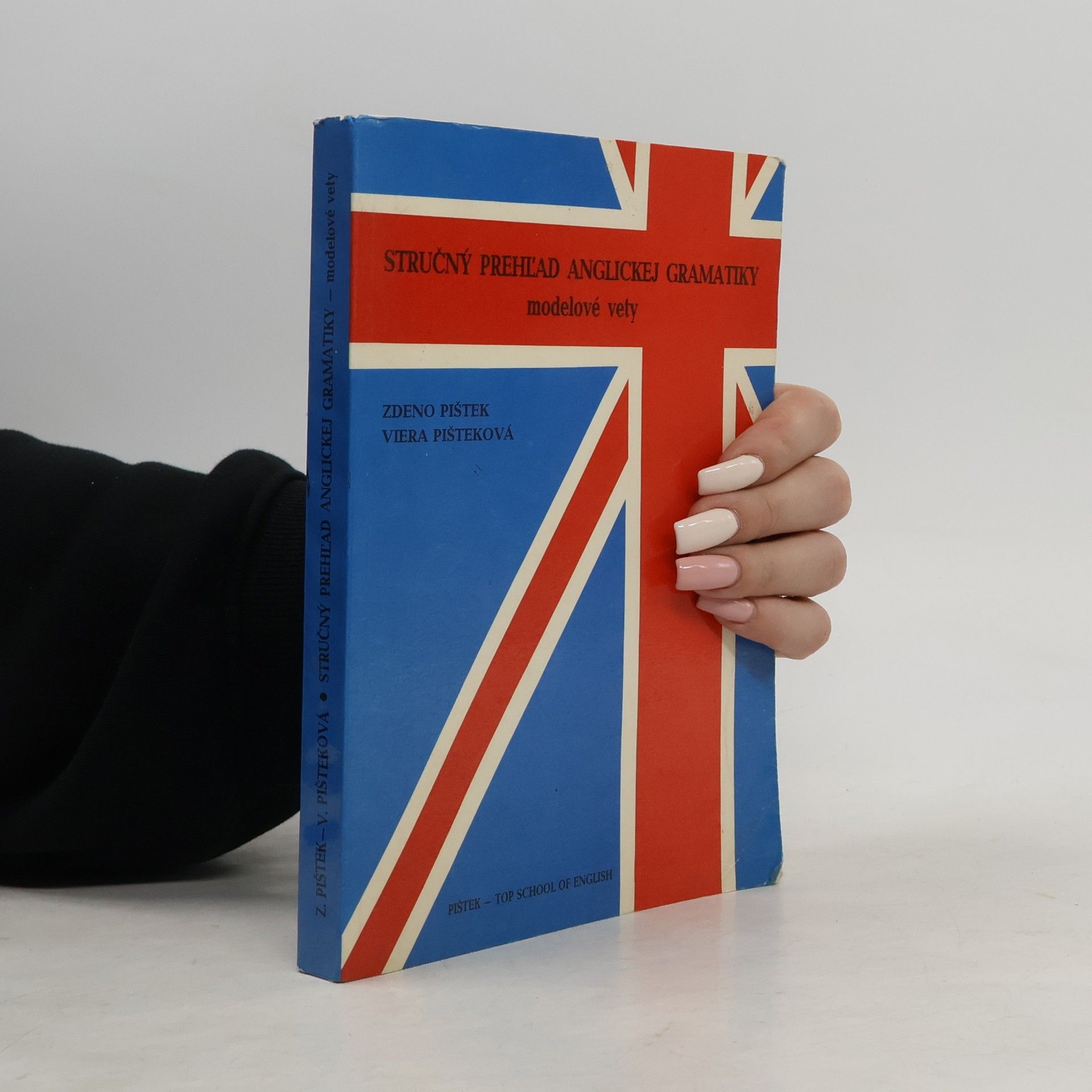 Zdeno Pištek Stručný prehľad anglickej gramatiky modelové vety