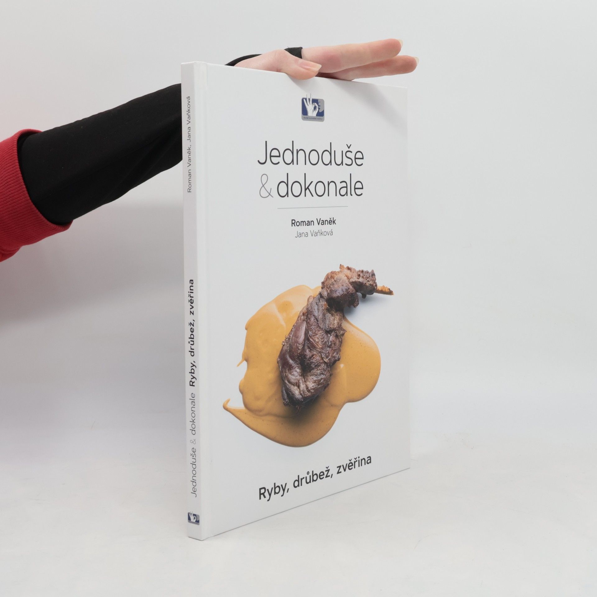 Jana Vaňková Jednoduše & dokonale : ryby, drůbež, zvěřina