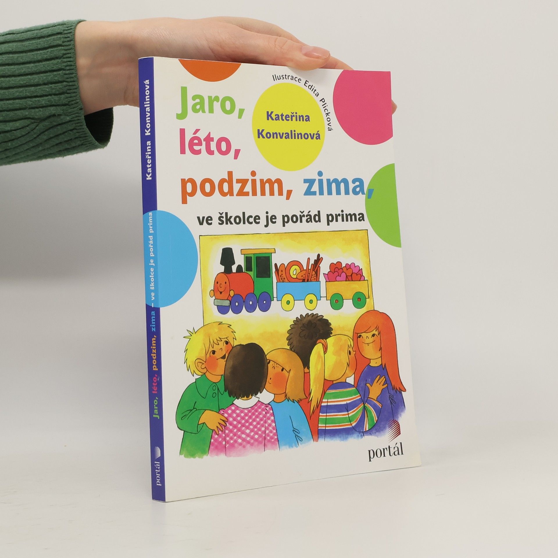 Kateřina Konvalinová Jaro, léto, podzim, zima, ve školce je pořád prima