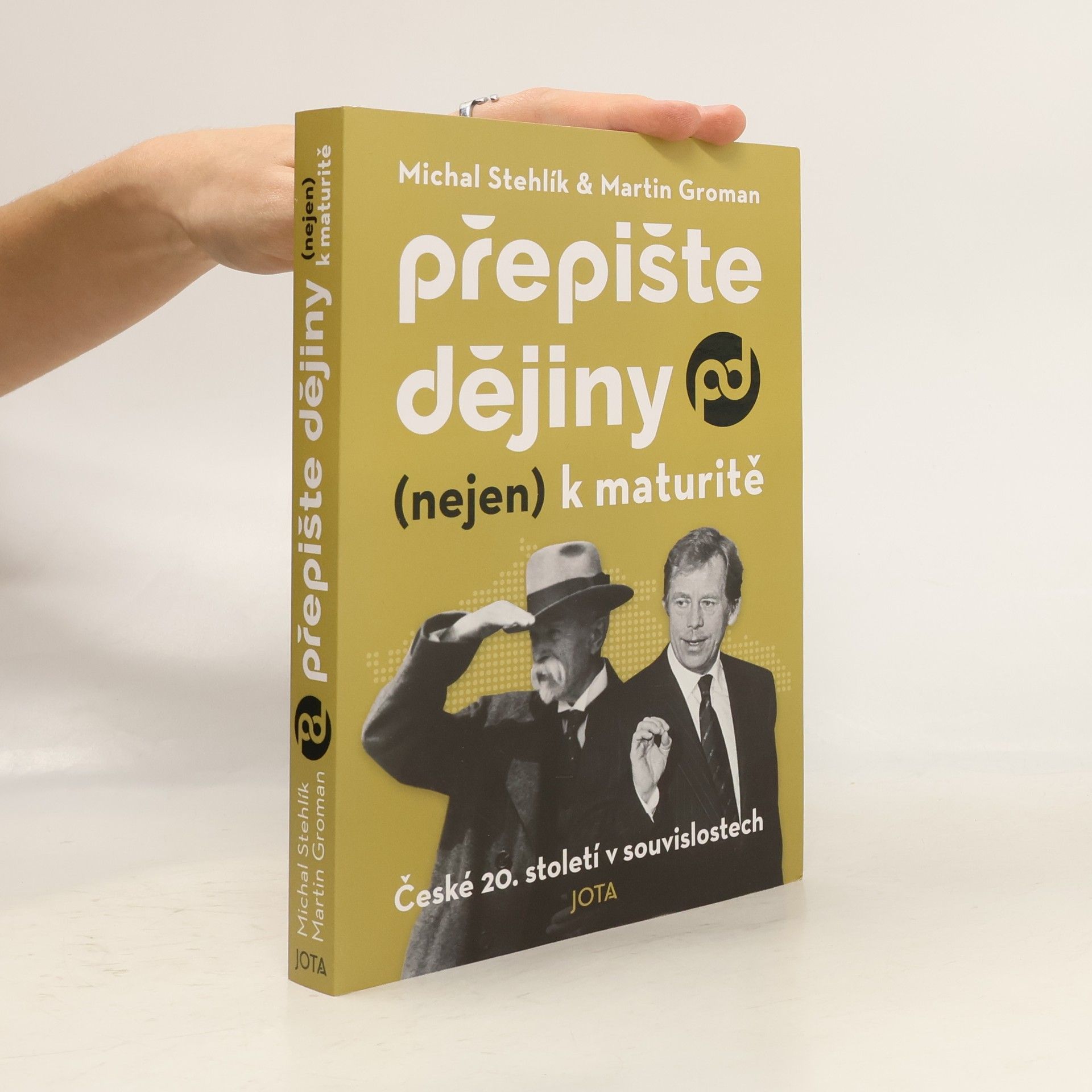 Michal Stehlík Přepište dějiny (nejen) k maturitě