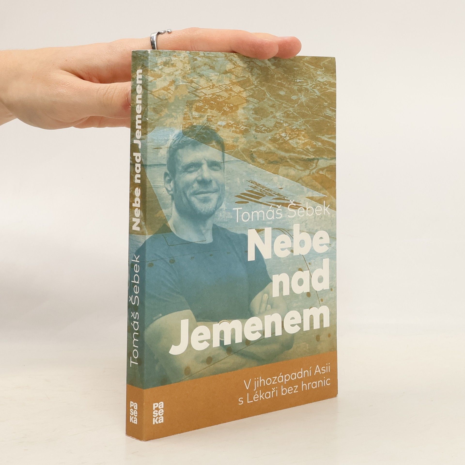 Tomáš Šebek Nebe nad Jemenem : v jihozápadní Asii s Lékaři bez hranic