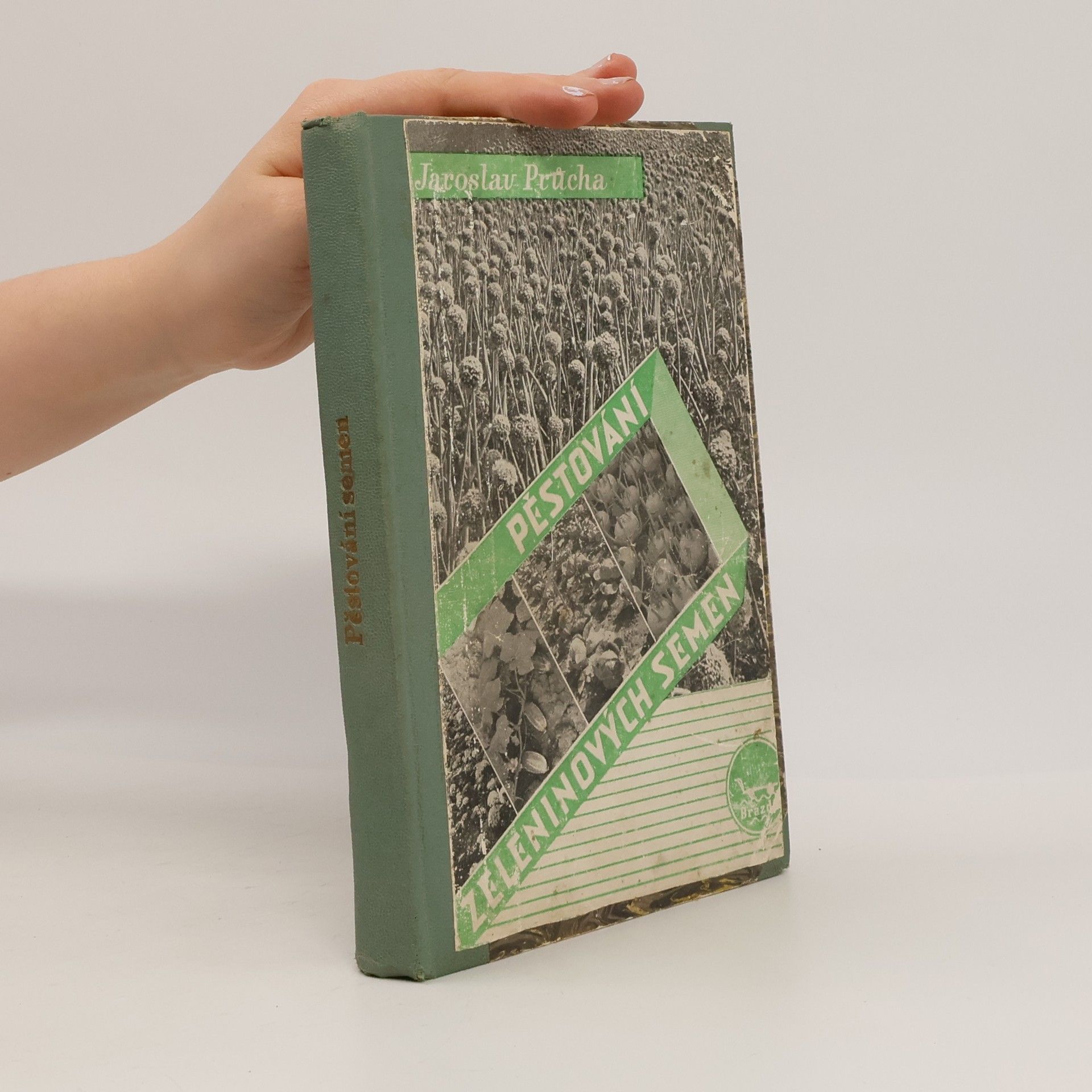 Jaroslav Průcha Pěstování zeleninových semen