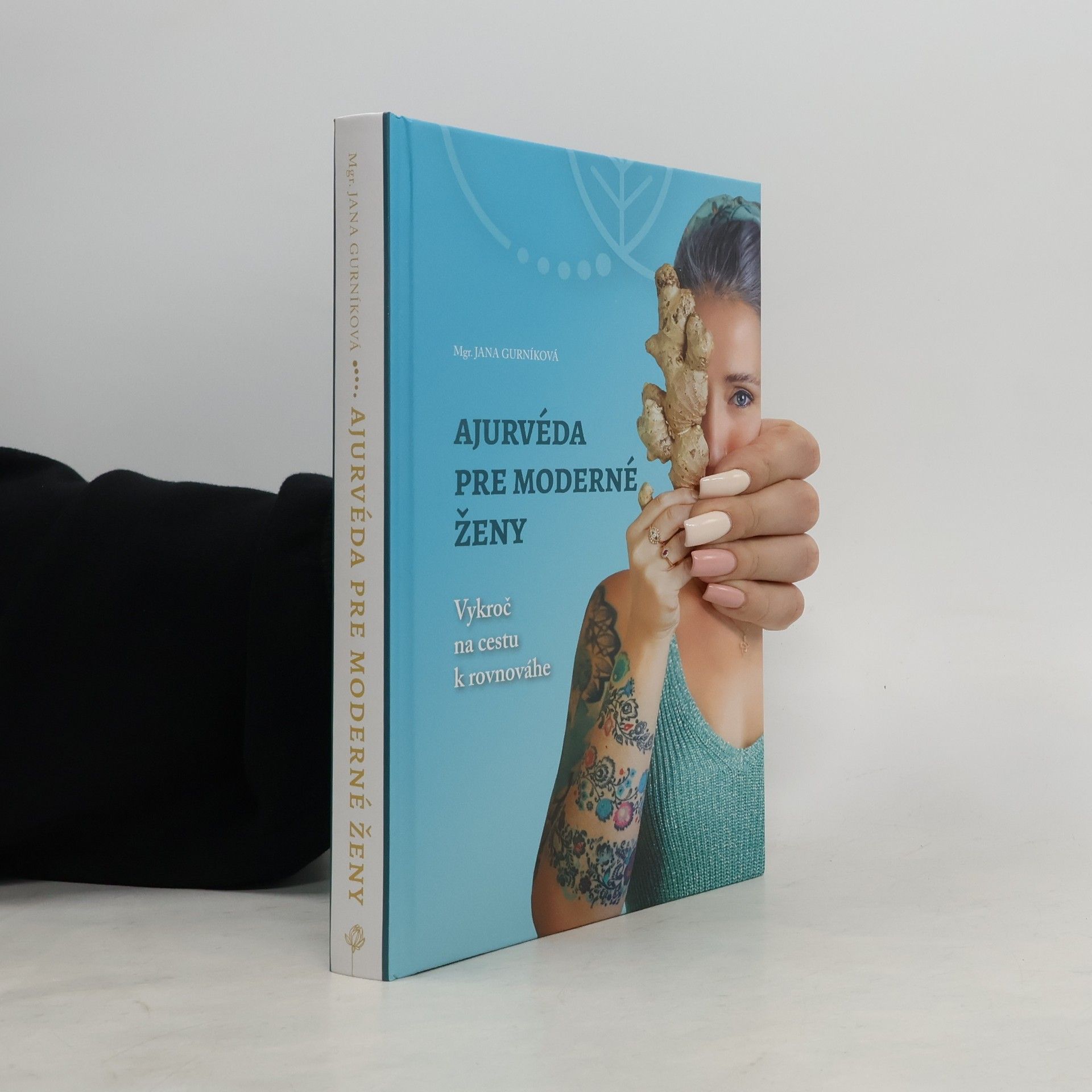 Jana Gurníková Ajurvéda pre moderné ženy