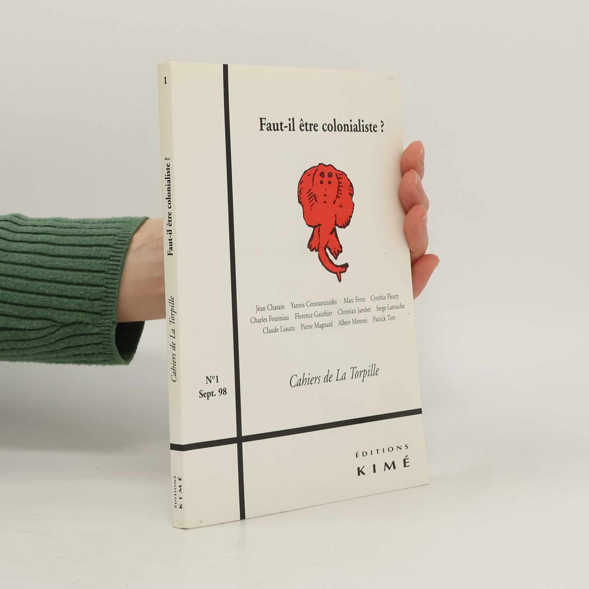 Jean Chatain Cahiers de la Torpille - 1: Faut-il être colonialiste?