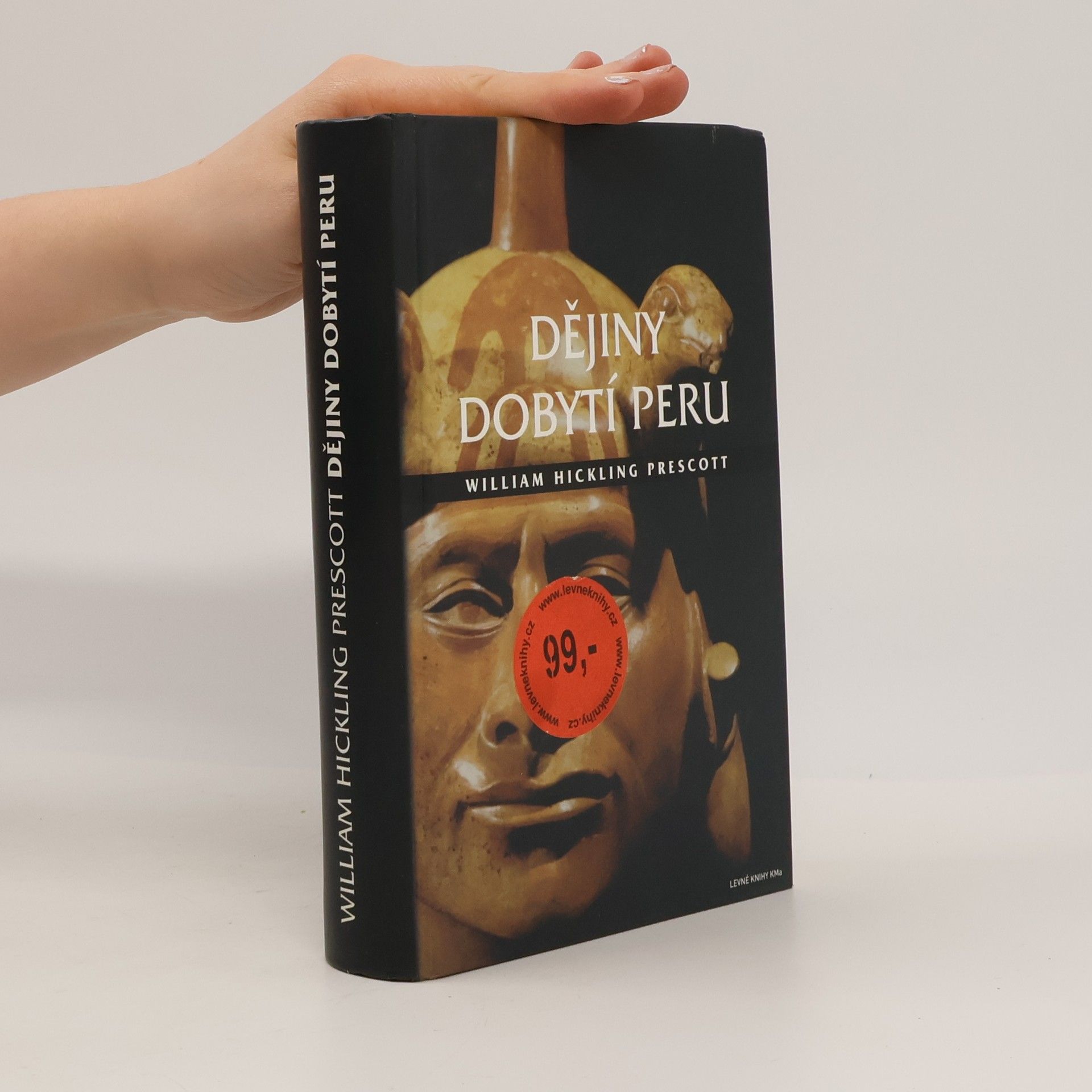 William Hickling Prescott Dějiny dobytí Peru