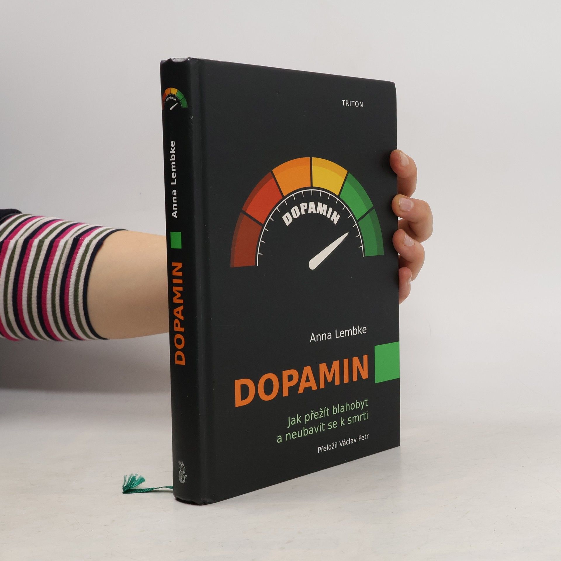 Anna Lembke Dopamin : jak přežít blahobyt a neubavit se k smrti