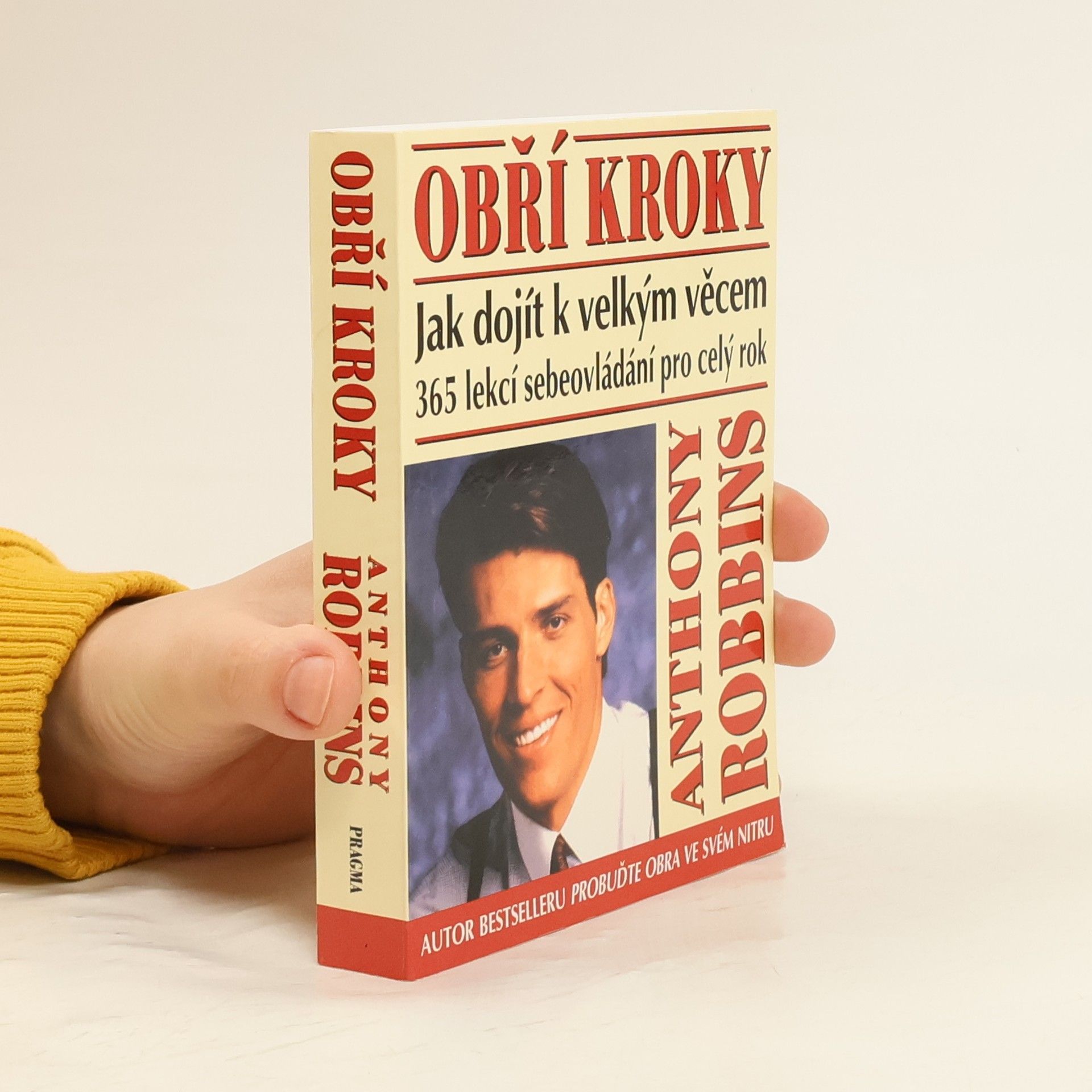 Tony Robbins Obří kroky: Jak dojít k velkým věcem : 365 lekcí sebeovládání po celý rok