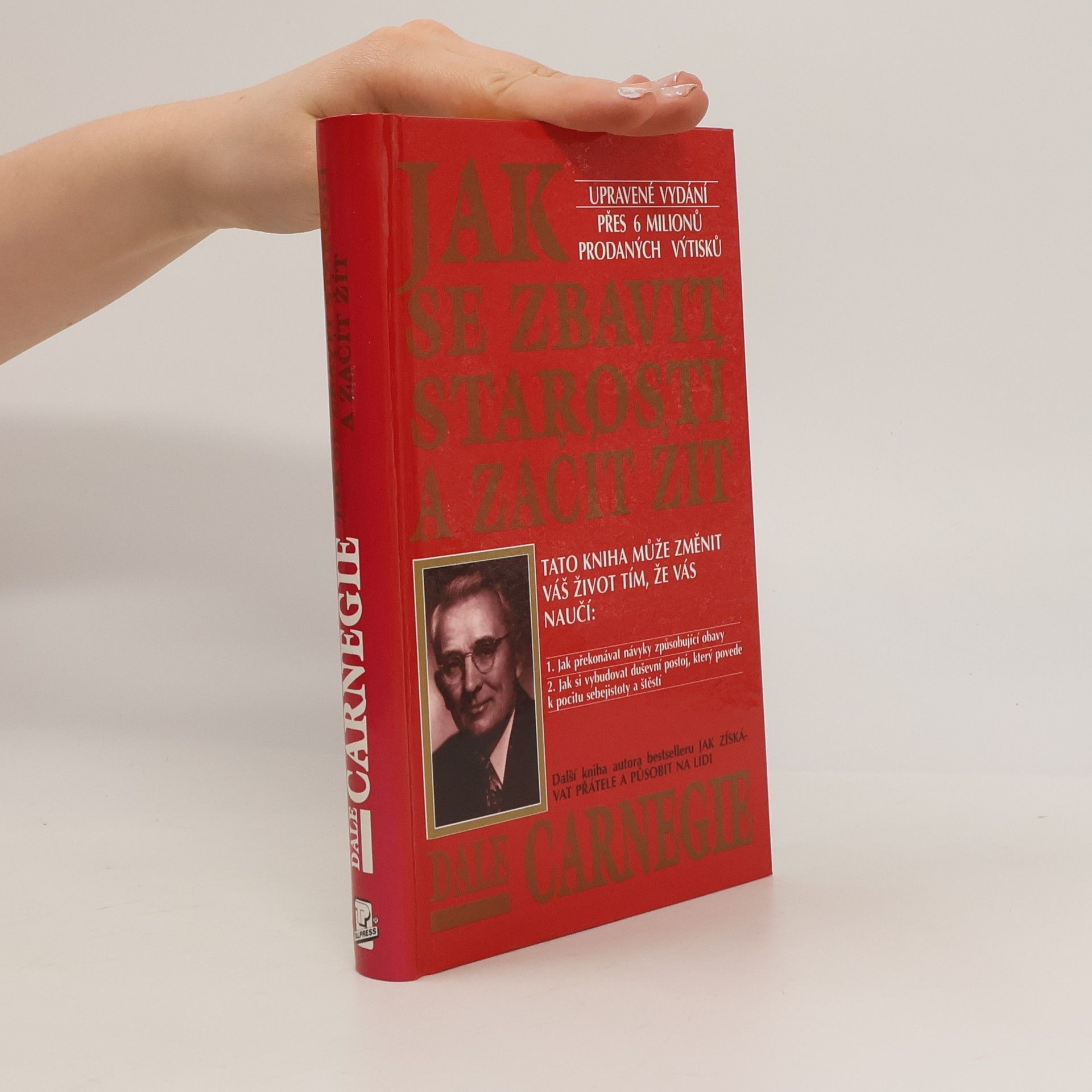 Dale Carnegie Jak se zbavit starostí a začít žít