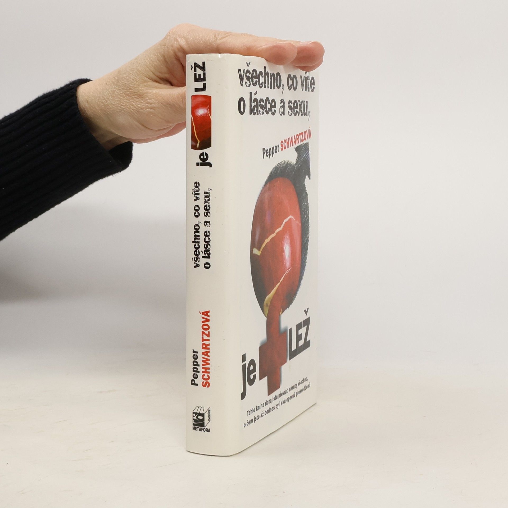 Pepper Schwartz Všechno, co víte o lásce a sexu, je lež