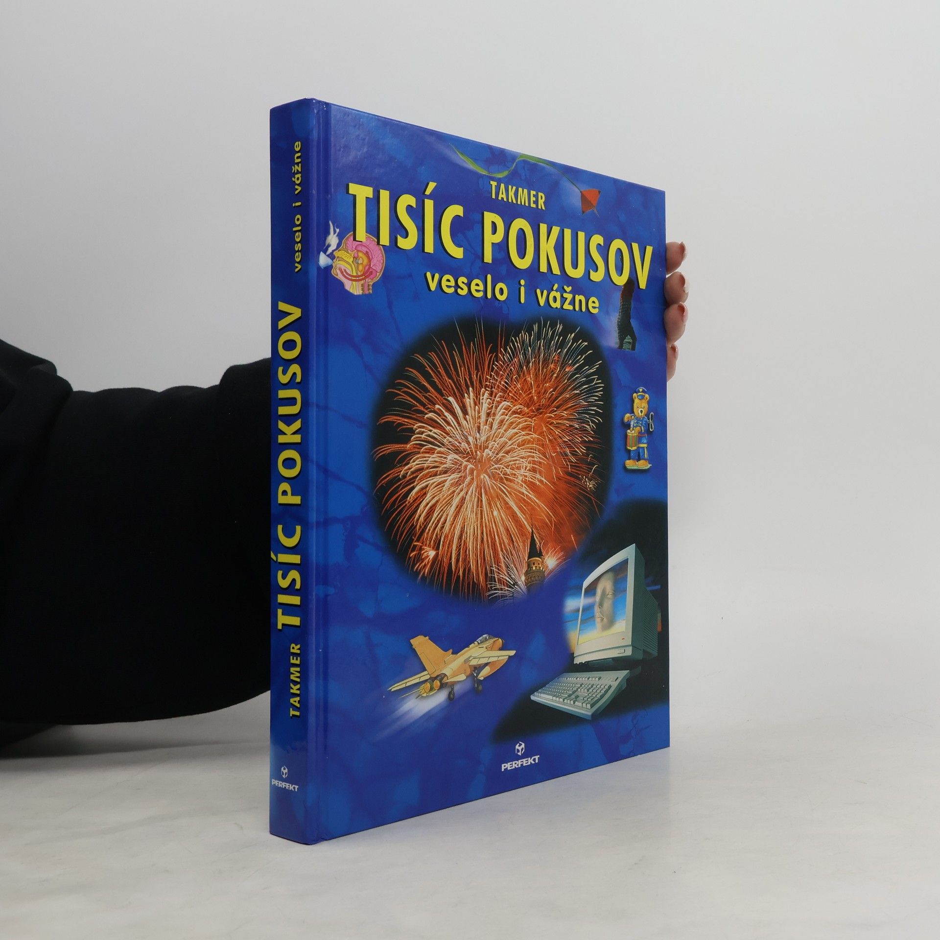 Autorenkollektiv Takmer tisíc pokusov veselo i vážne