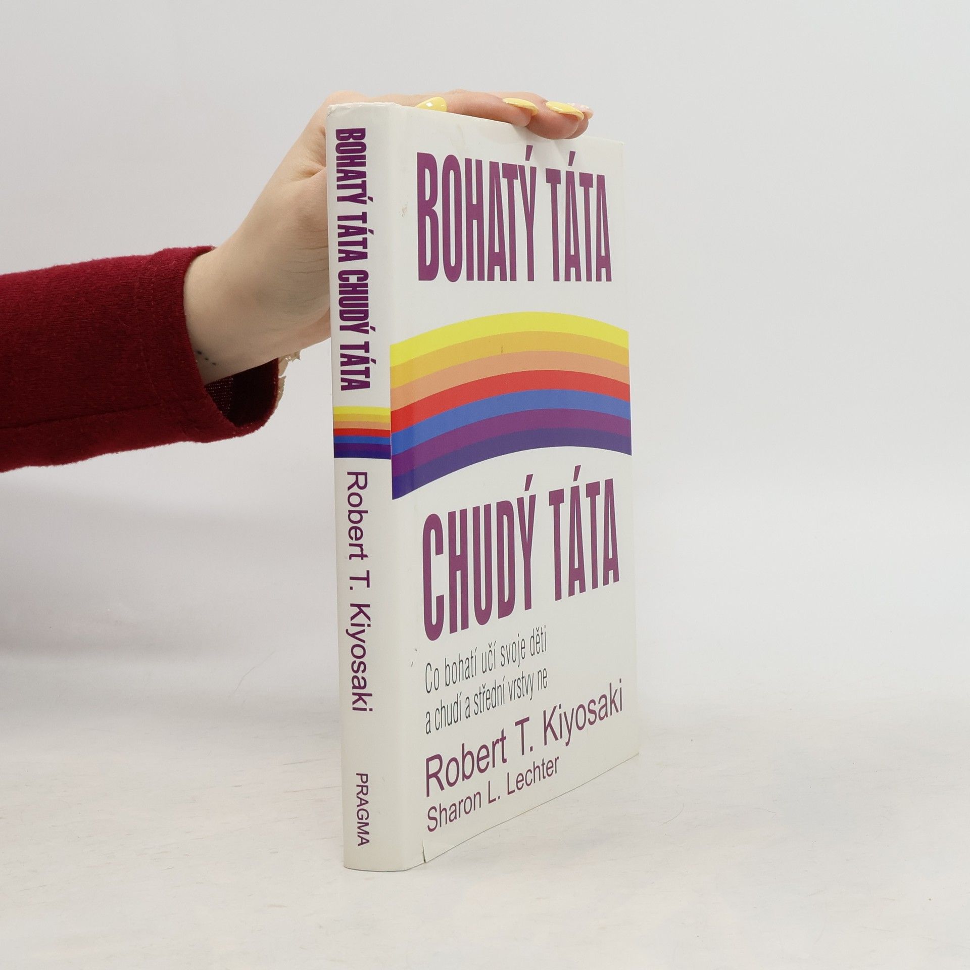 Robert Kiyosaki Bohatý táta, chudý táta