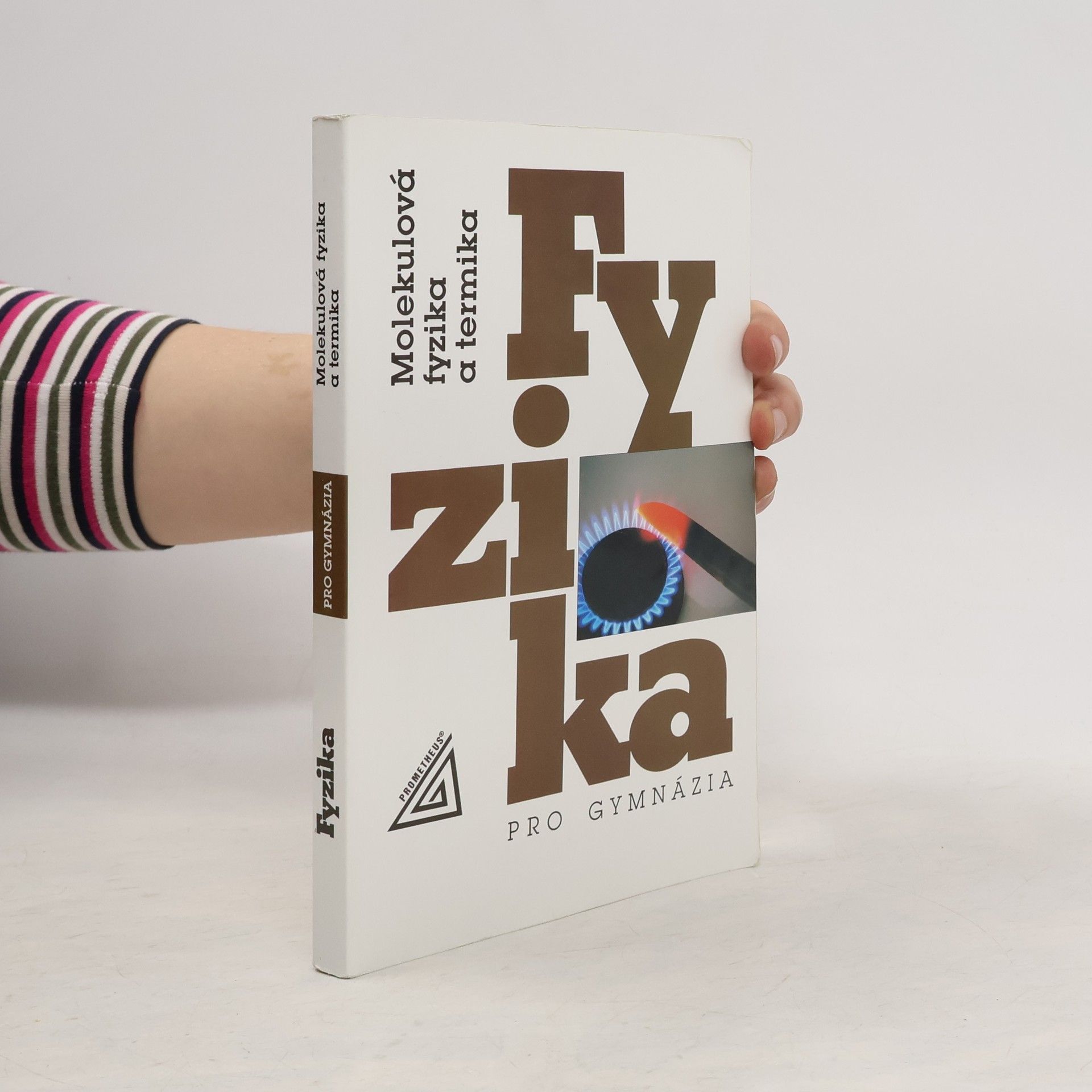 Karel Bartuška Fyzika pro gymnázia. Molekulová fyzika a termika