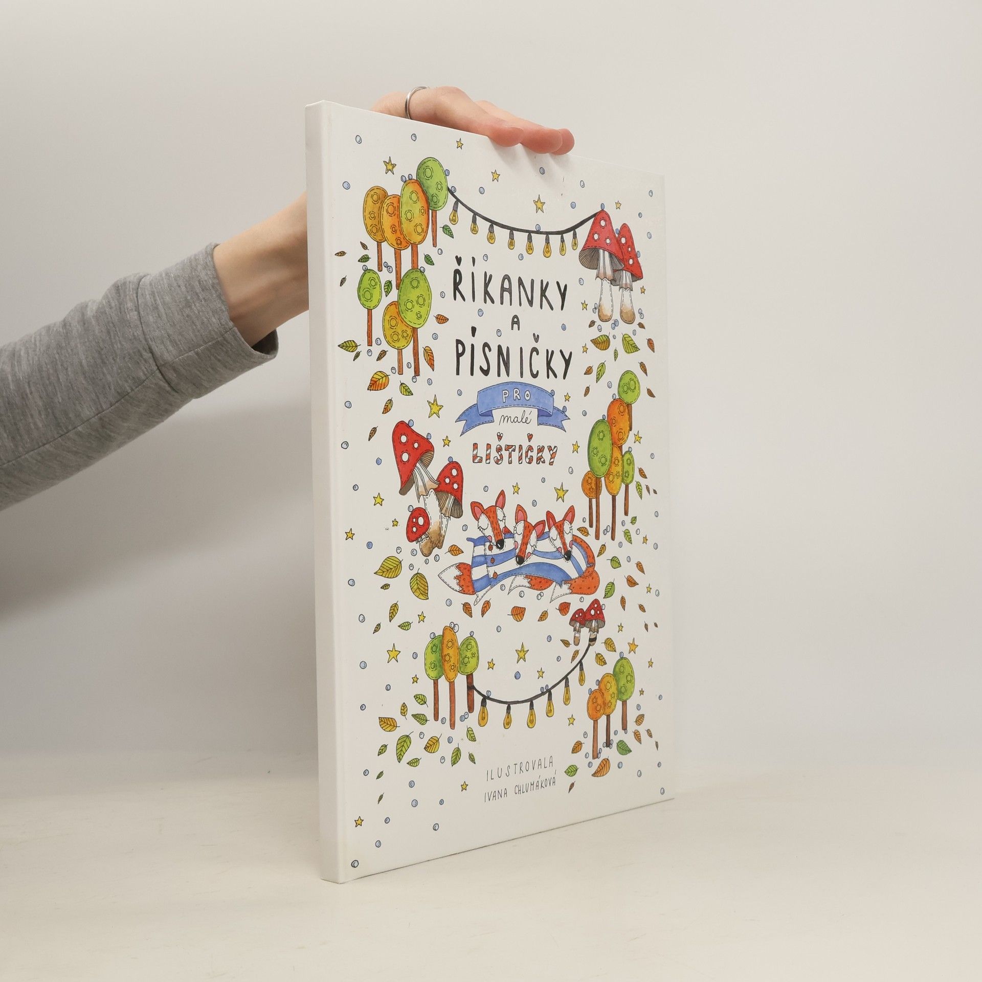 Ivana Chlumáková Říkanky a písničky pro malé lištičky