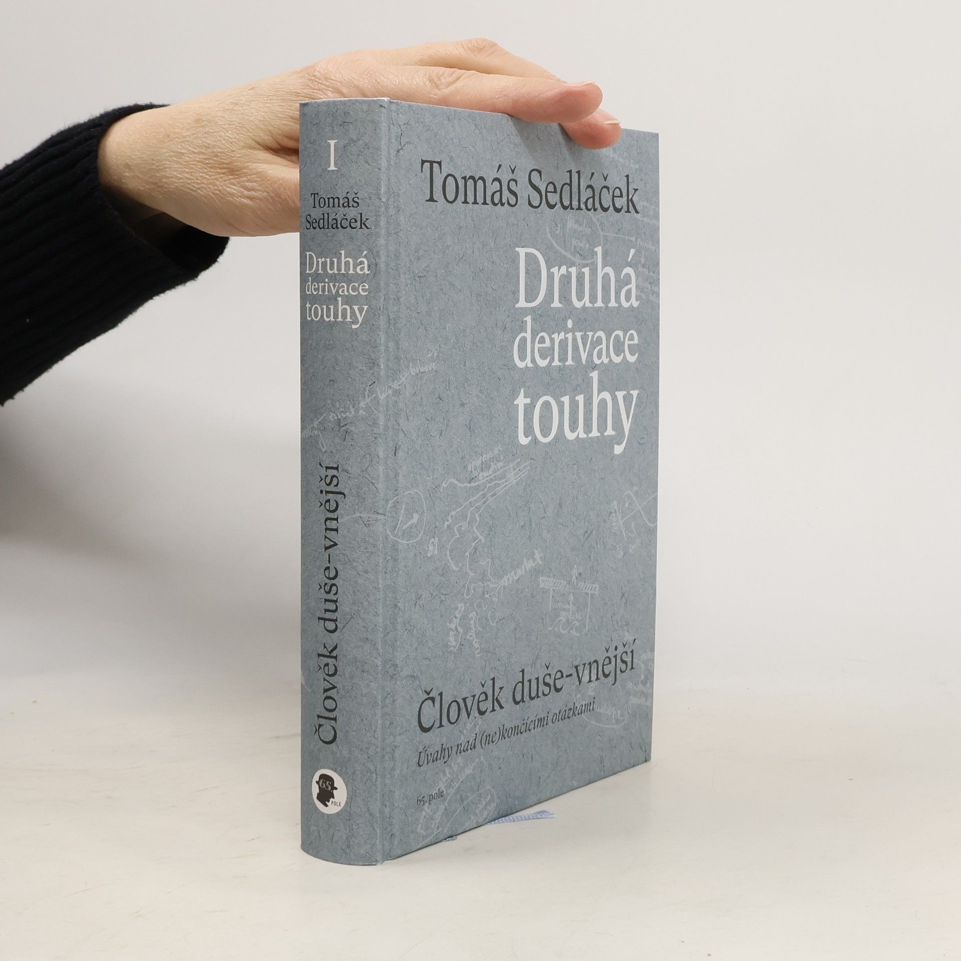 Tomáš Sedláček Druhá derivace touhy. Člověk duše-vnější