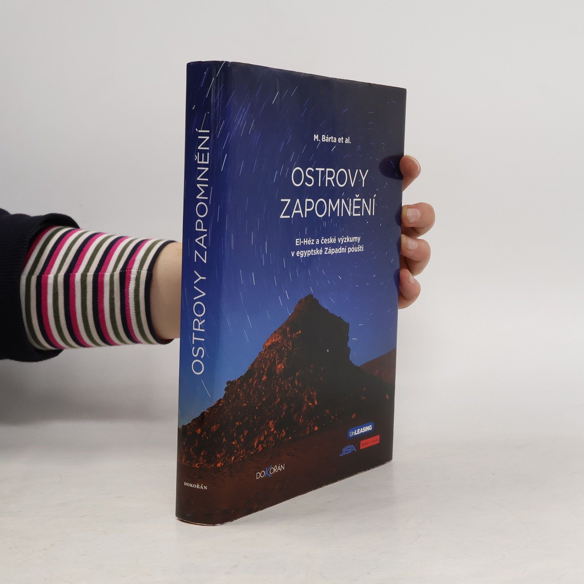 Miroslav Bárta Ostrovy zapomnění. El-Héz a české výzkumy v egyptské Západní poušti