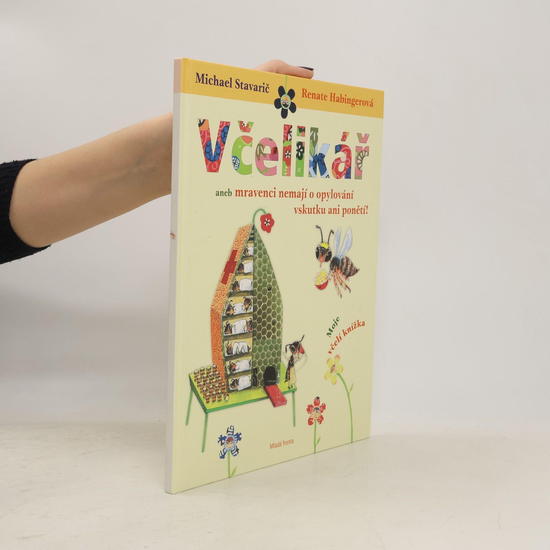 Renate Habinger Včelikář, aneb, Mravenci nemají o opylování vskutku ani ponětí!