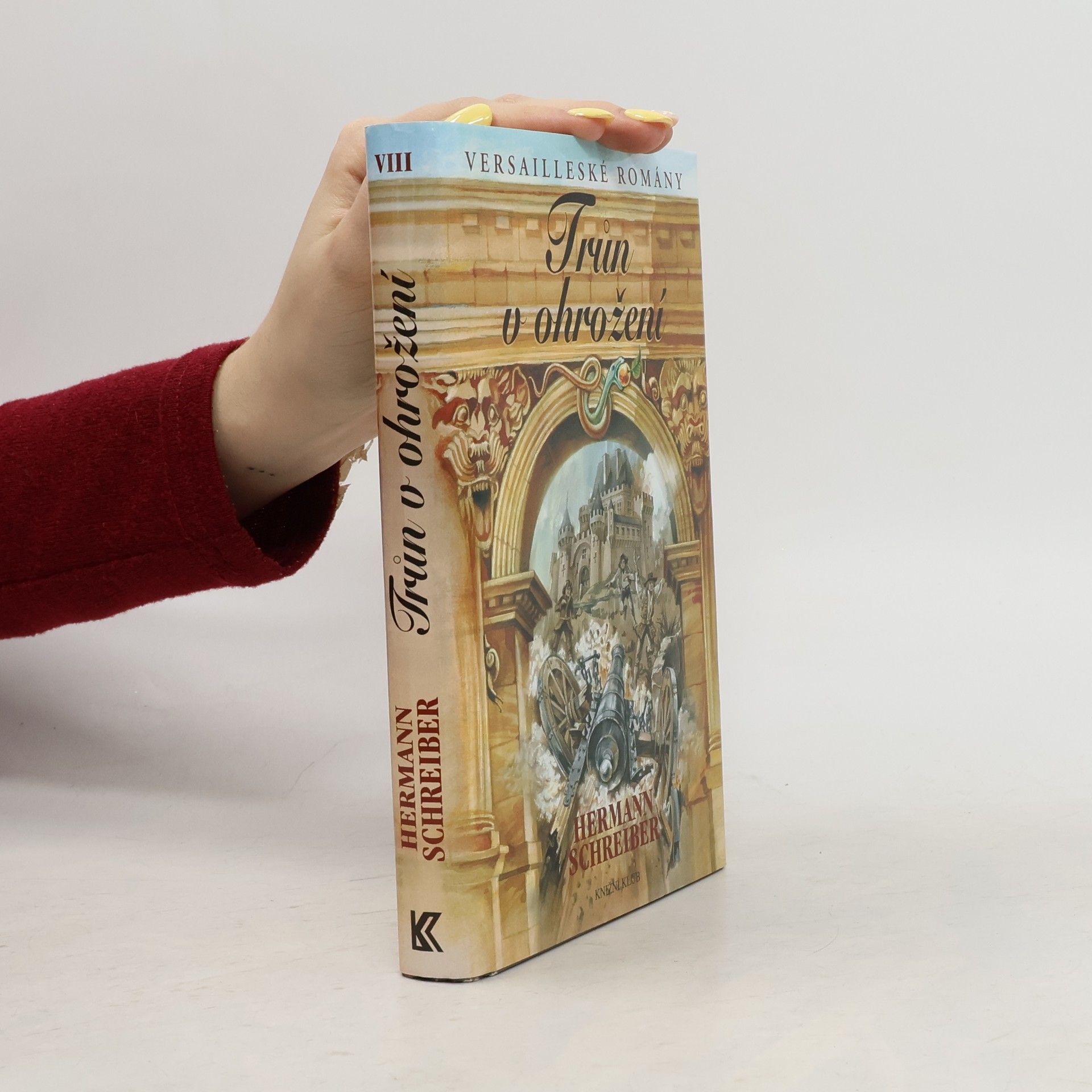Hermann Schreiber Versailleské romány. VIII, Trůn v ohrožení