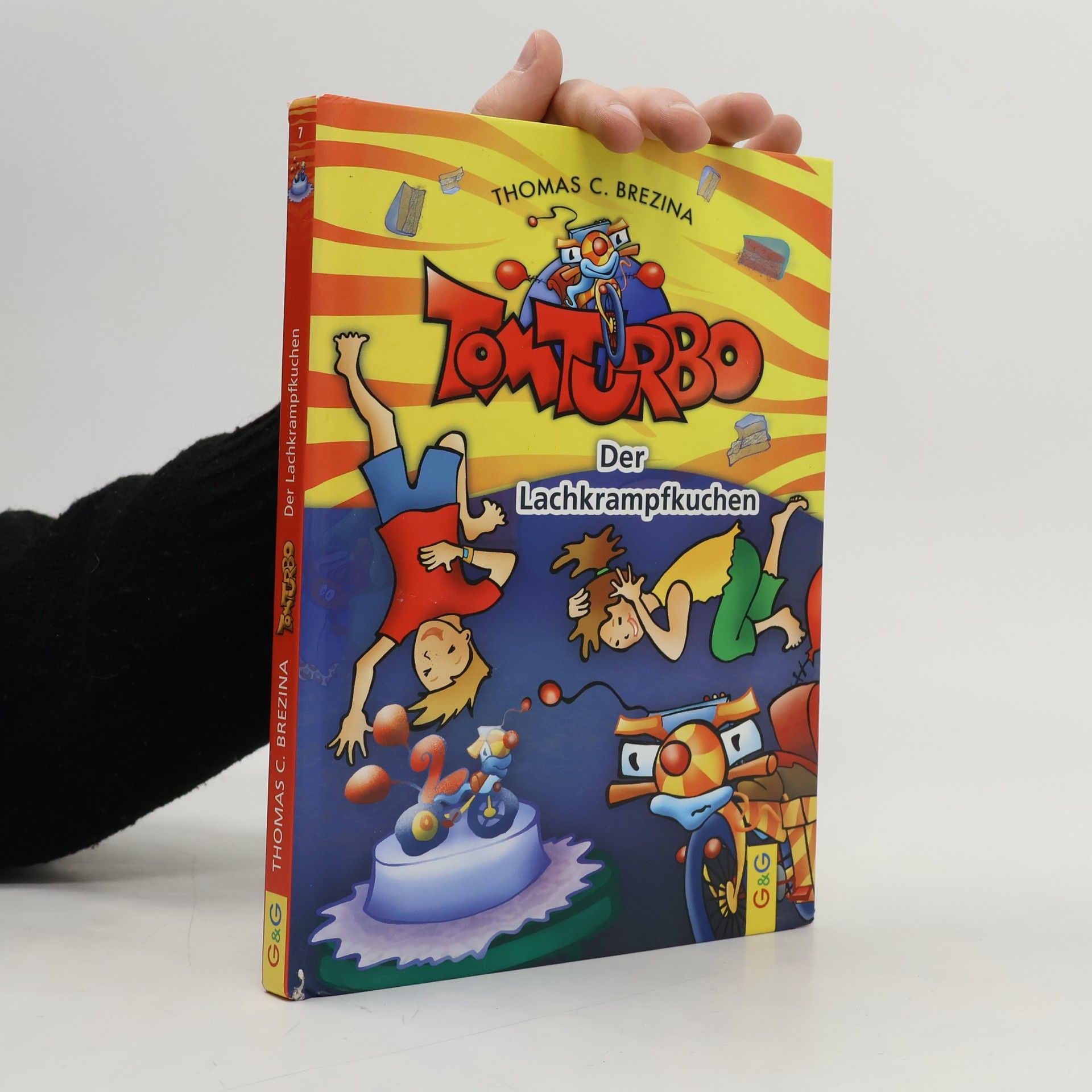 Thomas Brezina Tom Turbo. Der Lachkrampfkuchen