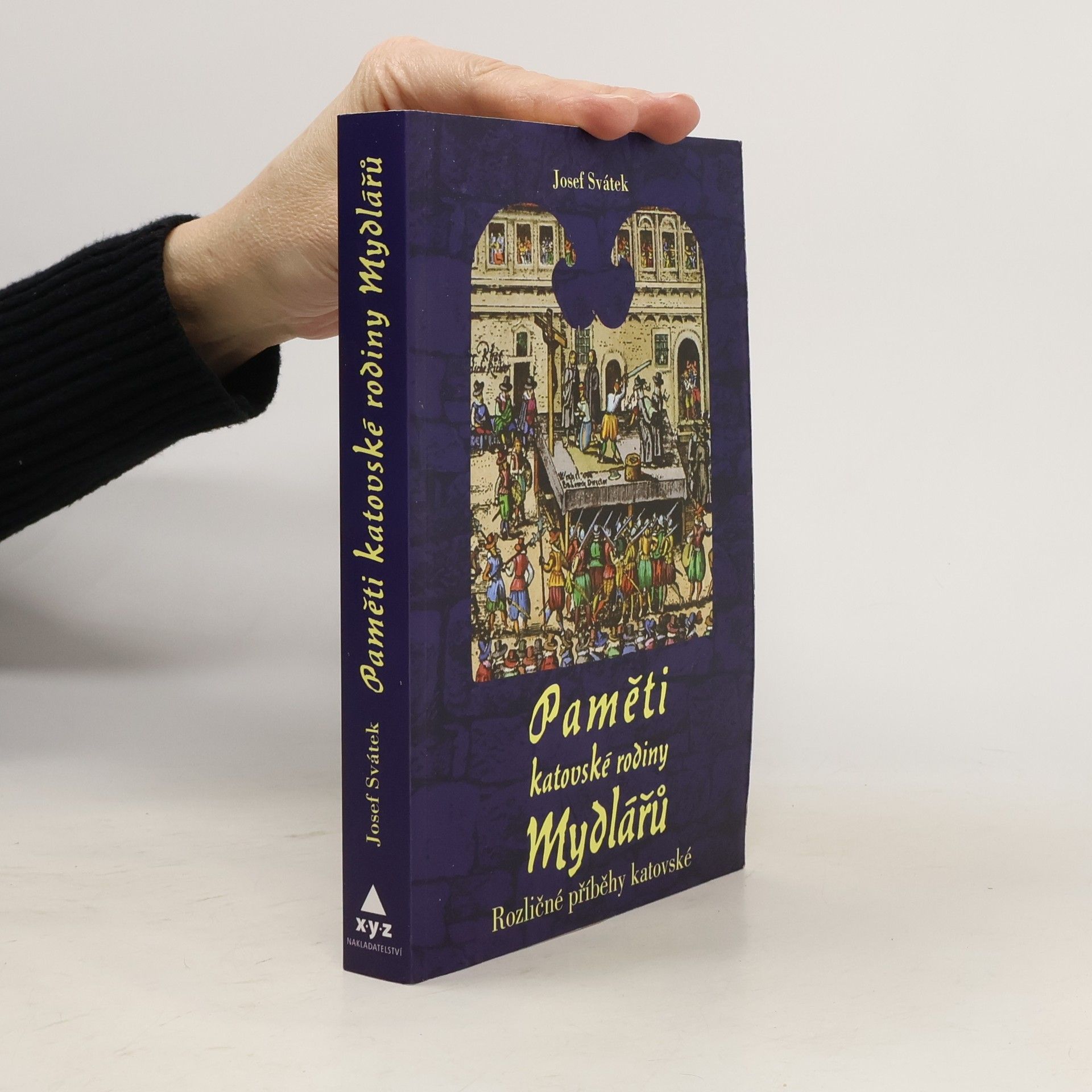 Josef Svátek Paměti katovské rodiny Mydlářů. Díl 2, Rozličné příběhy katovské