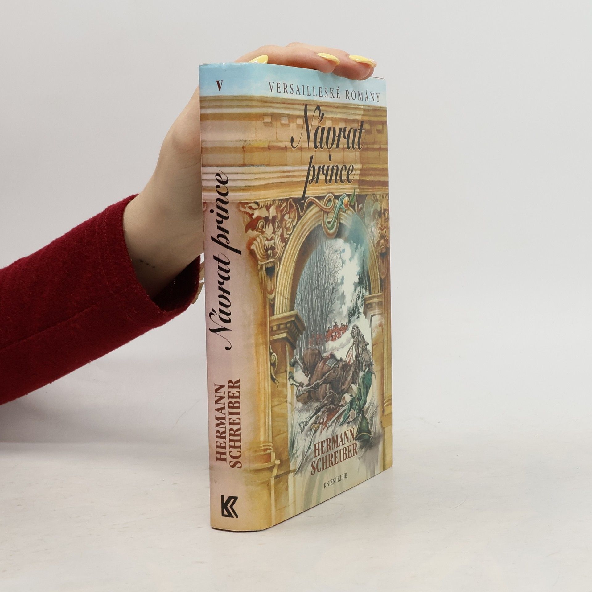 Hermann Schreiber Versailleské romány. V, Návrat prince