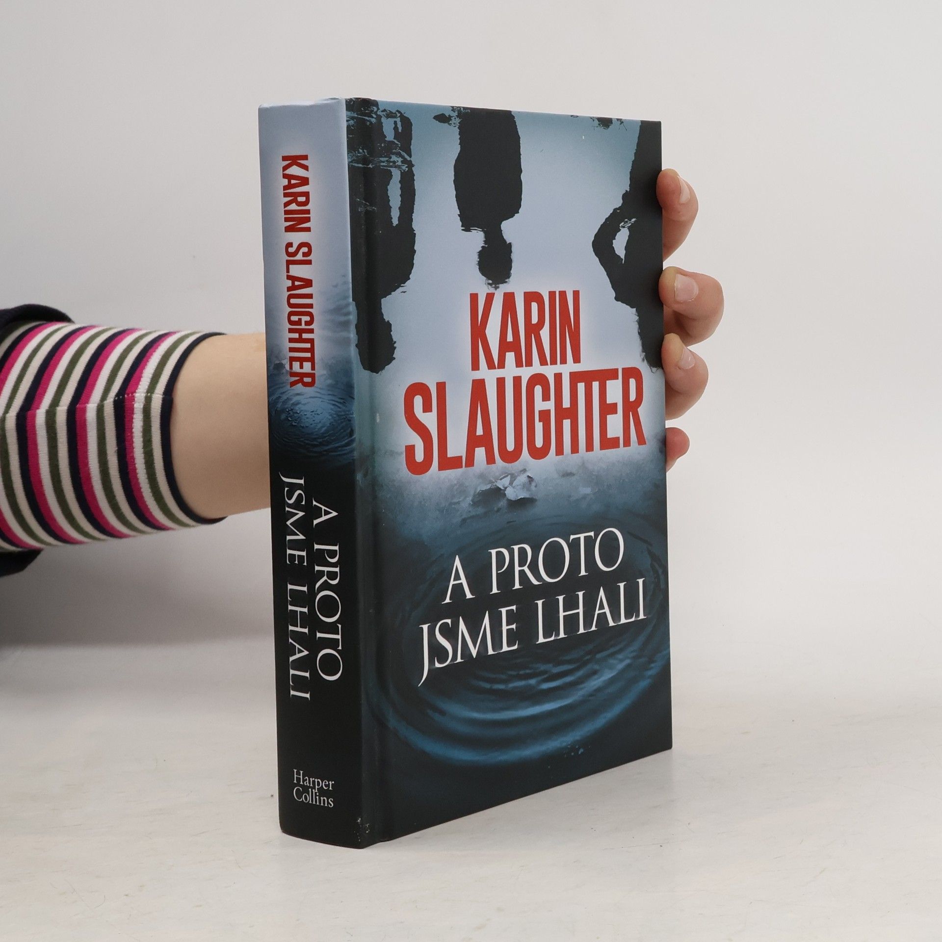Karin Slaughter A proto jsme lhali