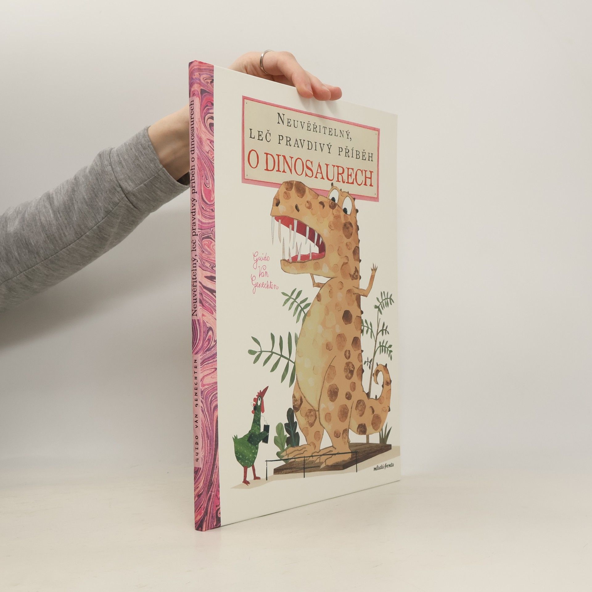 Guido Van Genechten Neuvěřitelný, leč pravdivý příběh o dinosaurech