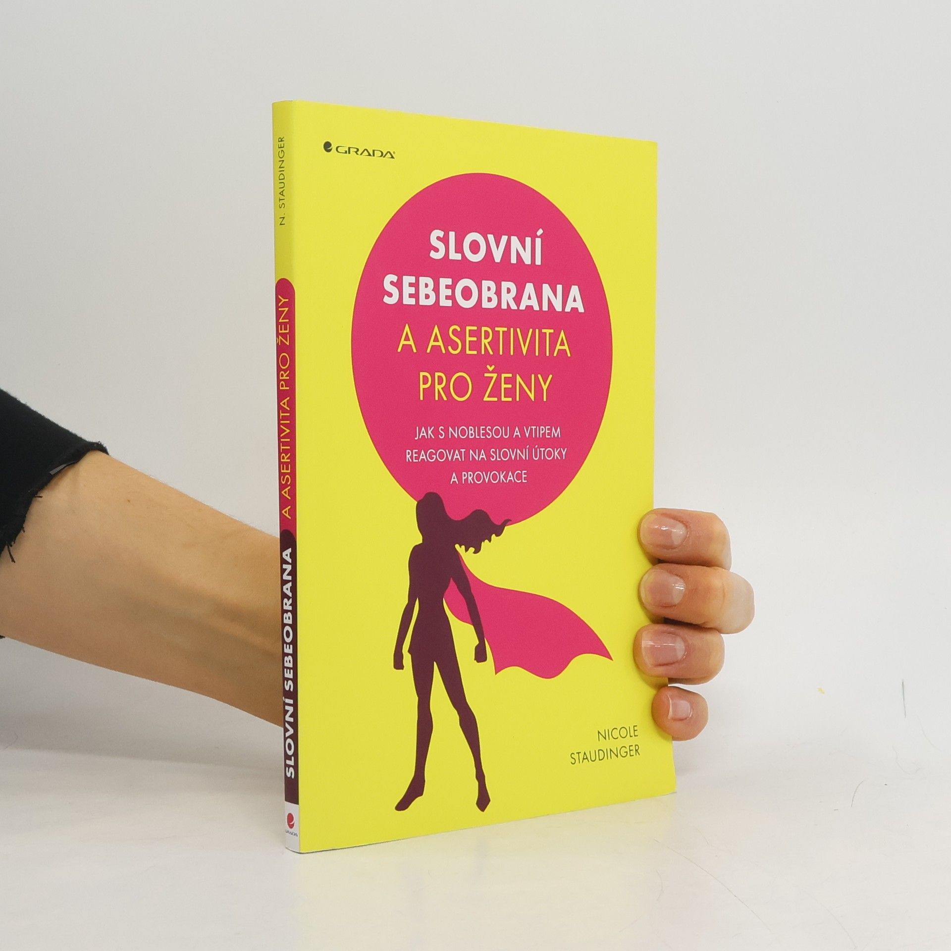 Nicole Staudinger Slovní sebeobrana a asertivita pro ženy
