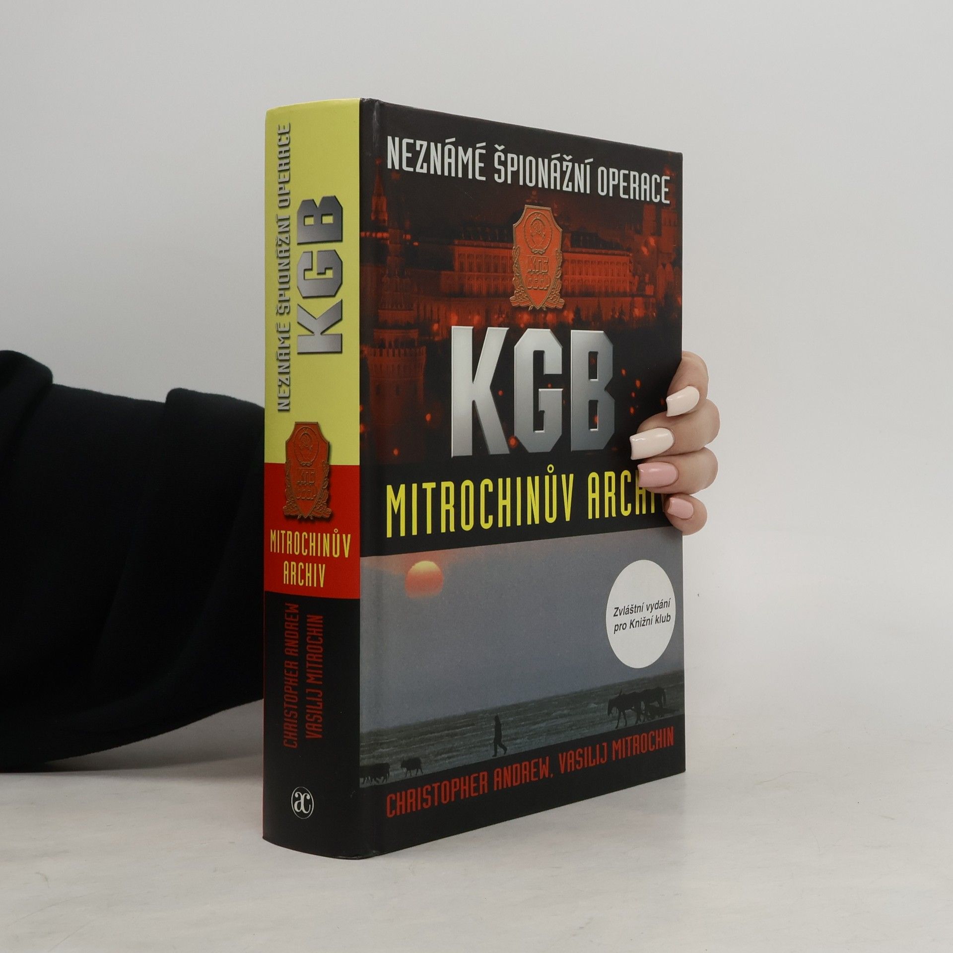 Christopher M. Andrew Neznámé špionážní operace KGB. Mitrochinův archiv
