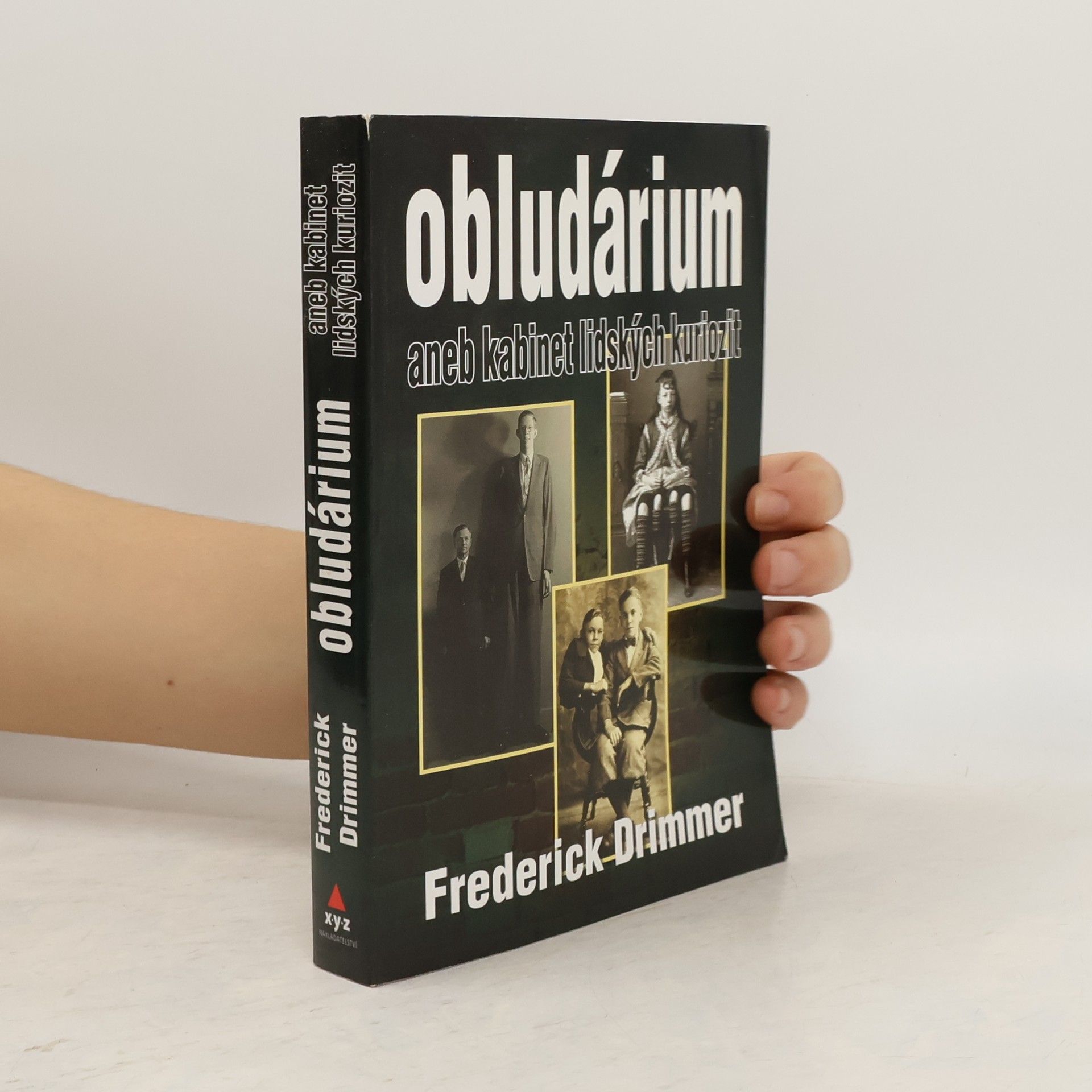 Frederick Drimmer Obludárium aneb kabinet lidských kuriozit