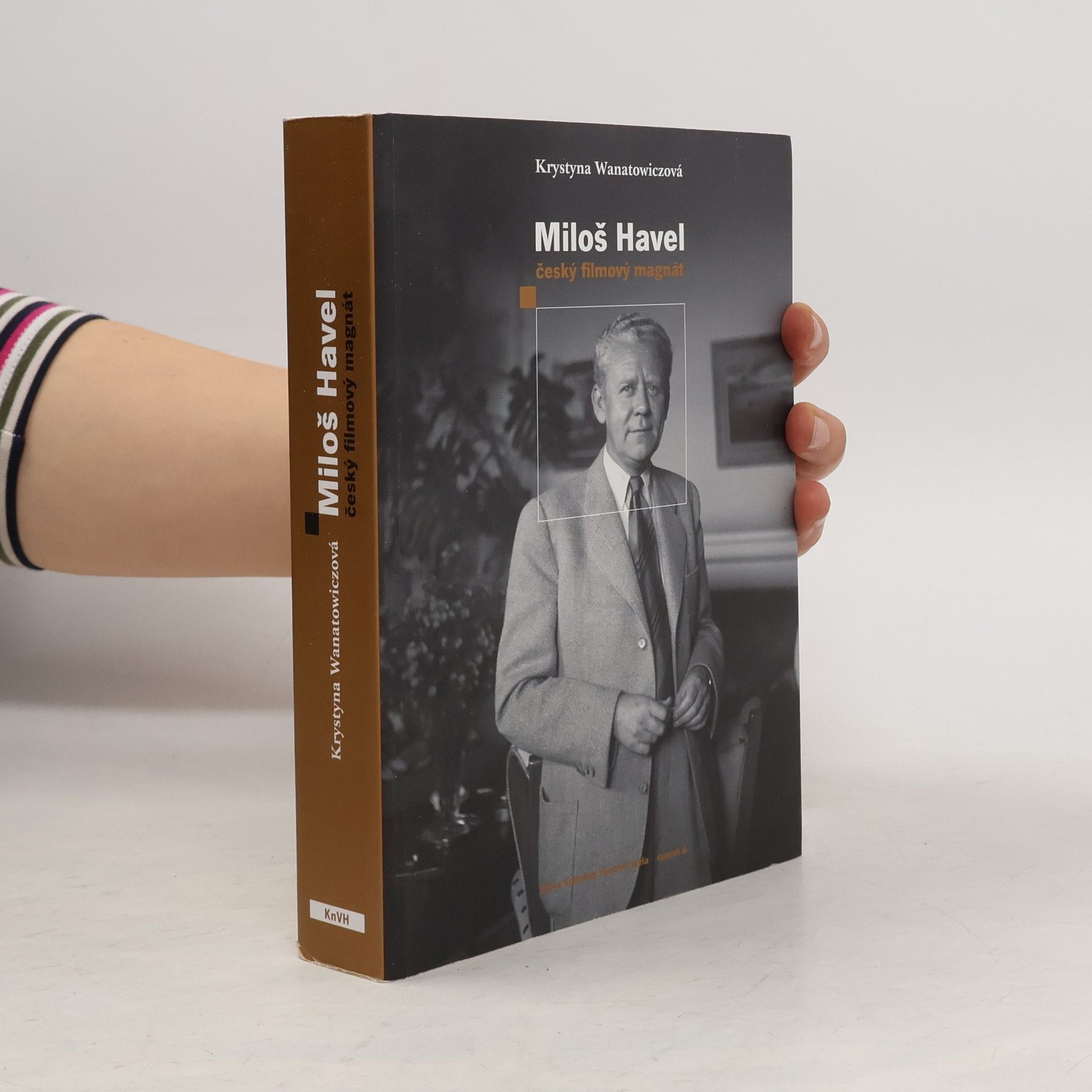 Krystyna Wanatowiczová Miloš Havel : český filmový magnát