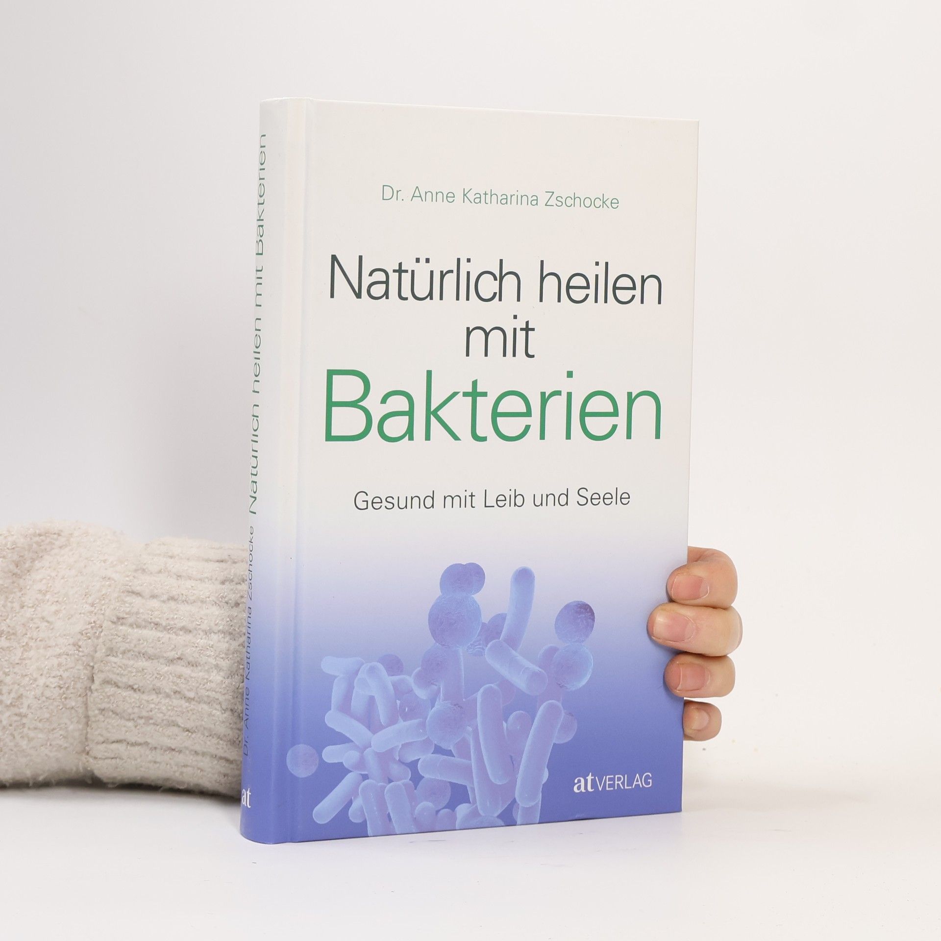Natürlich heilen mit Bakterien