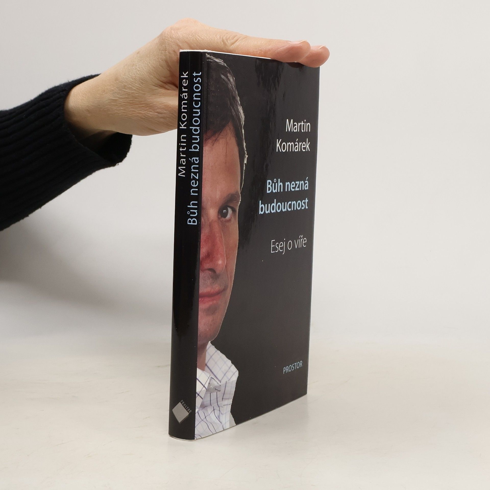 Martin Komárek Bůh nezná budoucnost: Esej o víře