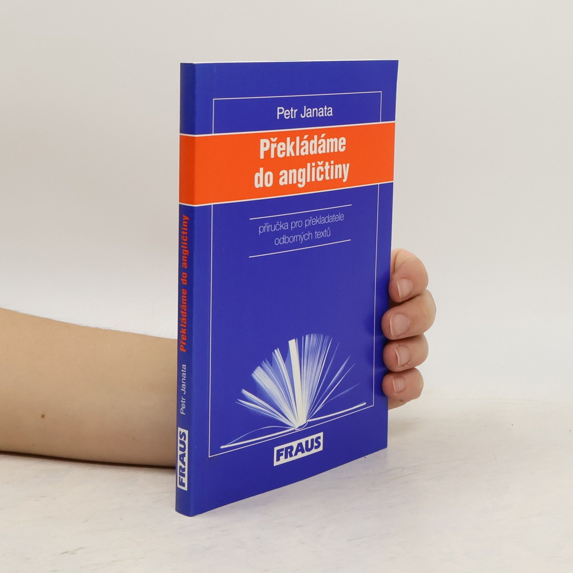 Petr Janata Překládáme do angličtiny. Příručka pro překladatele odborných textů