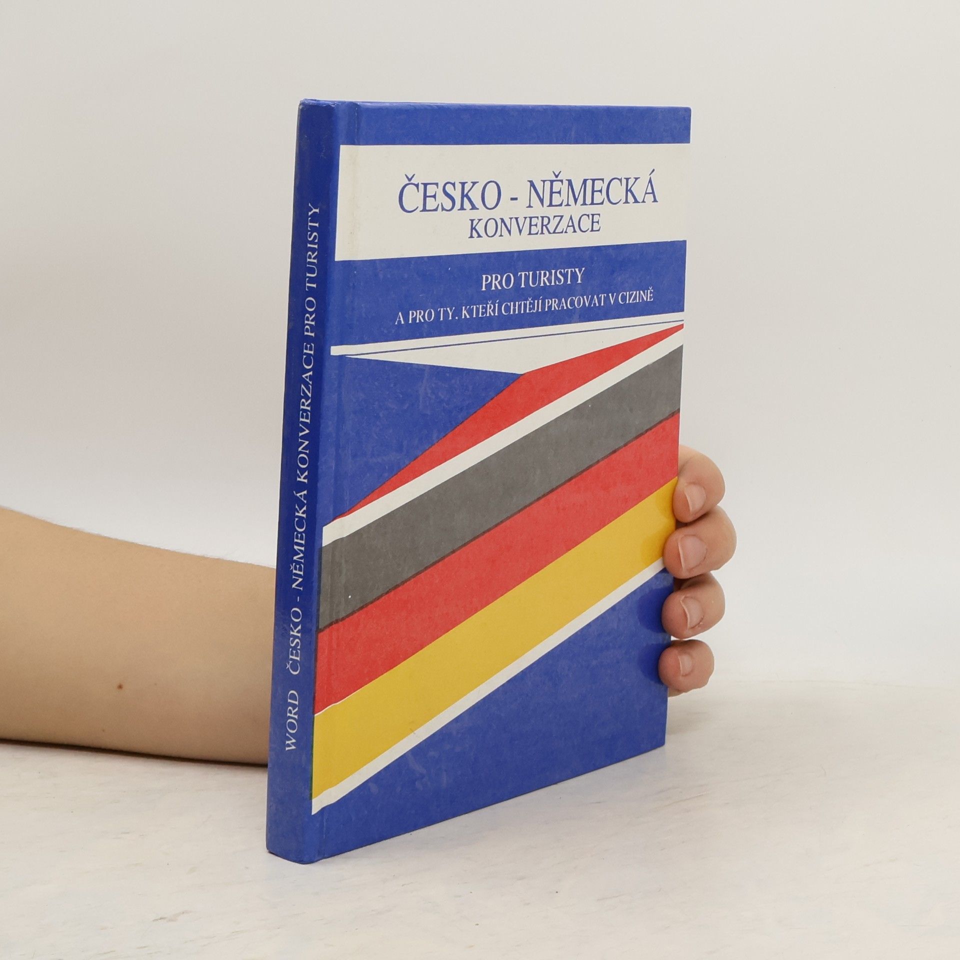 Marta Cieslarova Česko-německá konverzace pro turisty a ty, kteří chtějí pracovat v cizině